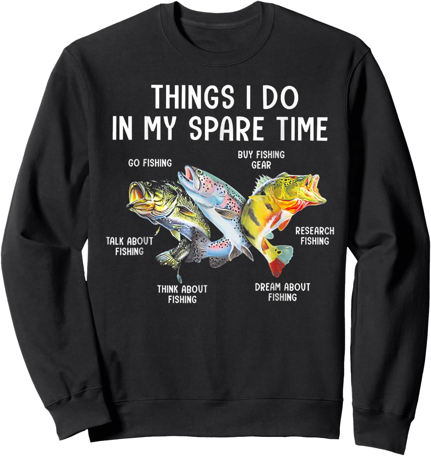 Things I Do In My Spare Time Funny Fishing Sweatshirt - Sweatshirt | Black