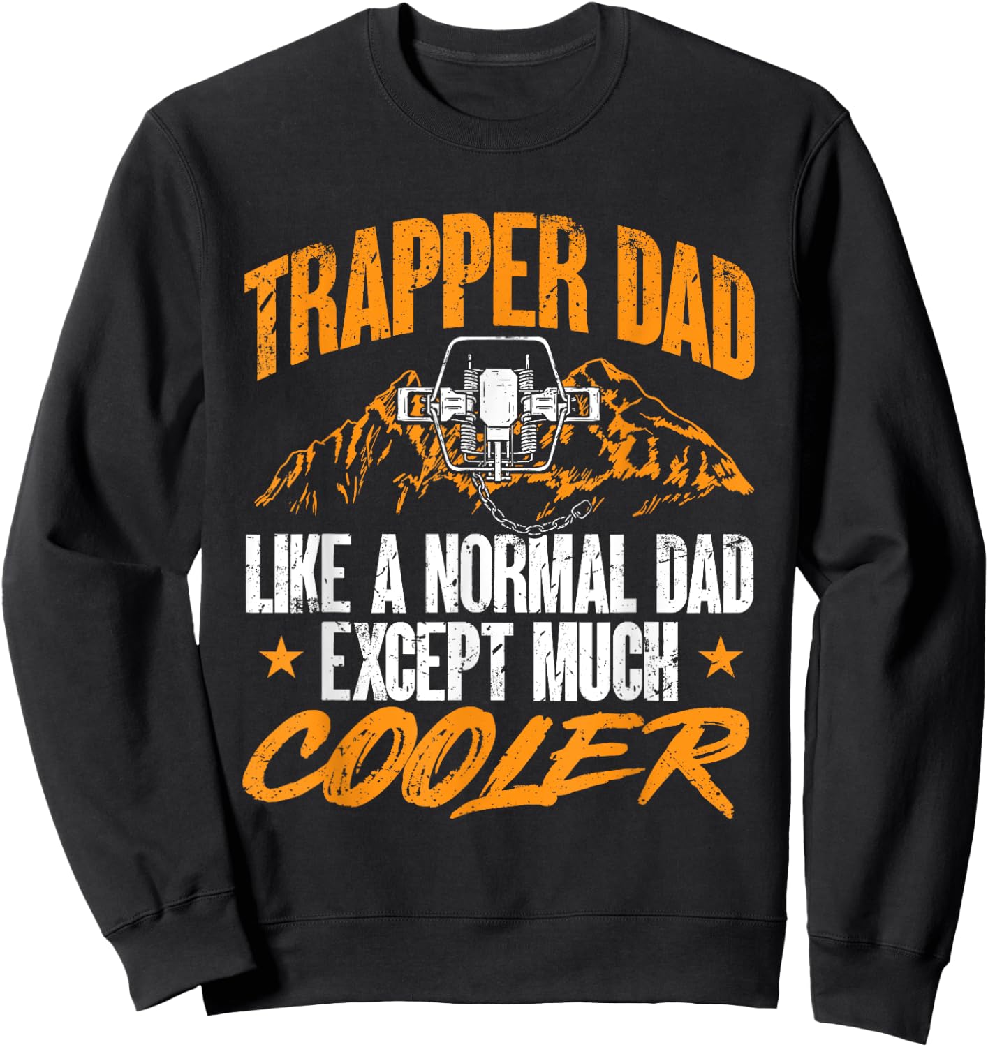 Trapping Trap Hunting Trapper Dad Sweatshirt - Sweatshirt | Black