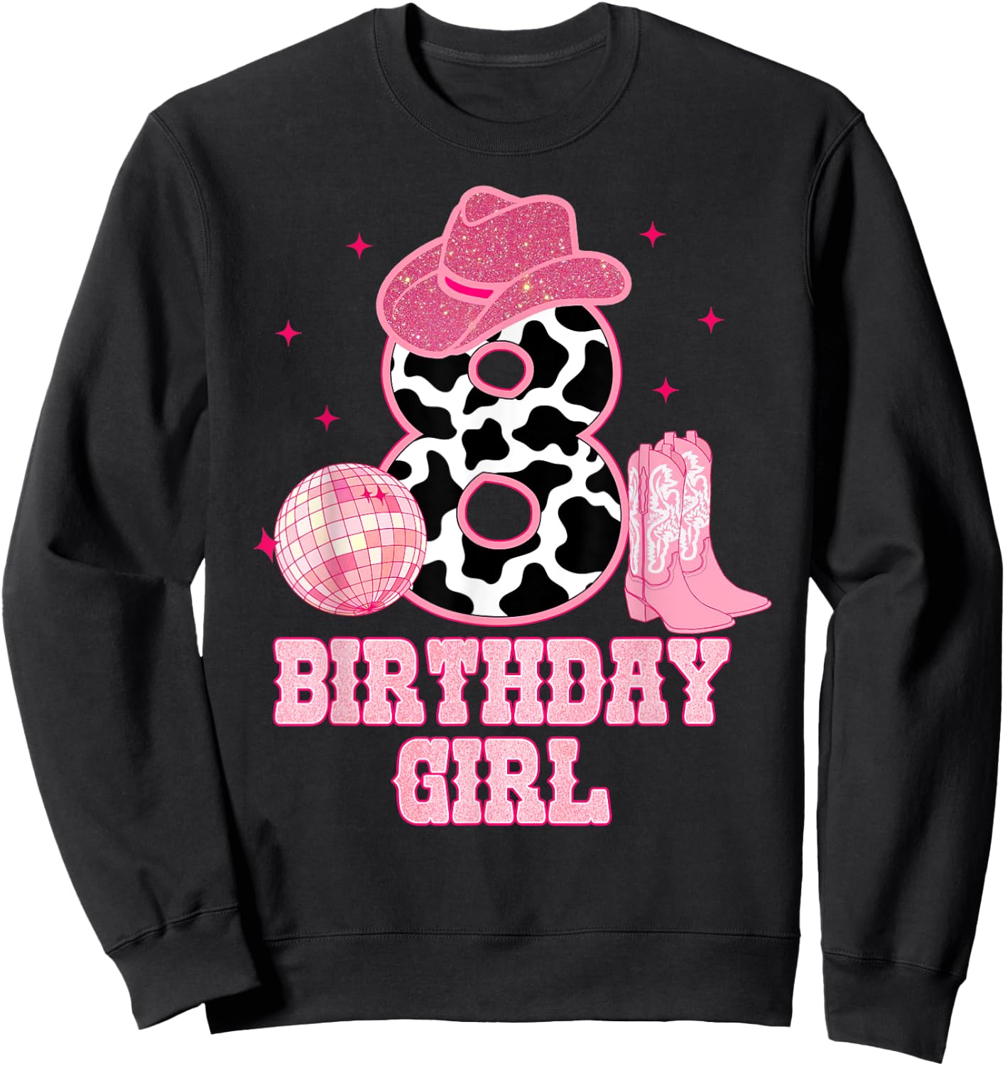 Happy 8th Birthday Girl Outfit Rodeo Western Cowgirl Cowboy Sweatshirt - Sweatshirt | Black