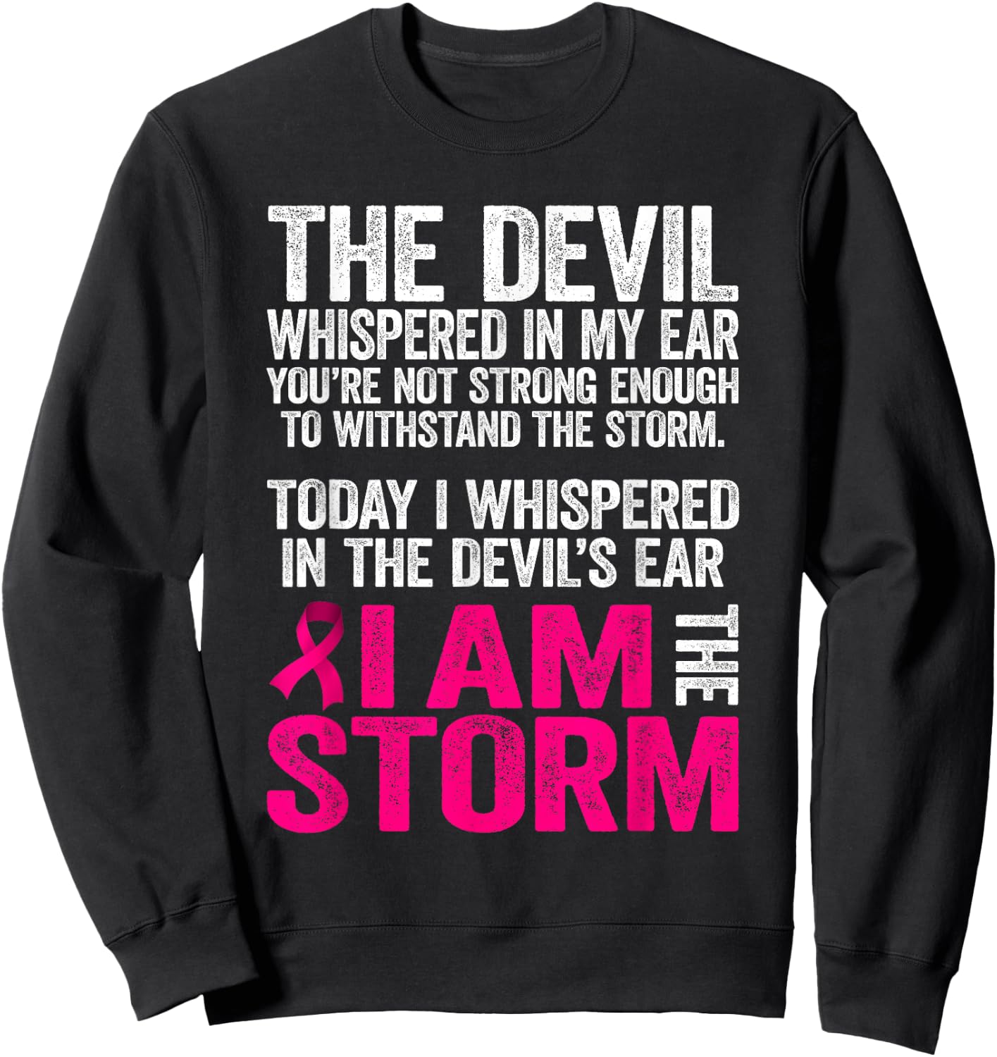 The Devil Whispered In My Ear Breast Cancer Awareness Sweatshirt - Sweatshirt | Black