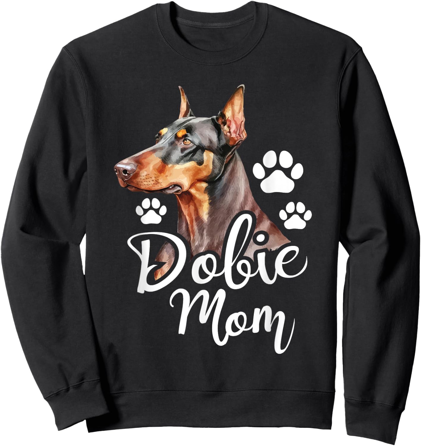 Dobie Mom - Doberman Pinscher Dog Trainer Pet Canine Lover Sweatshirt - Sweatshirt | Black