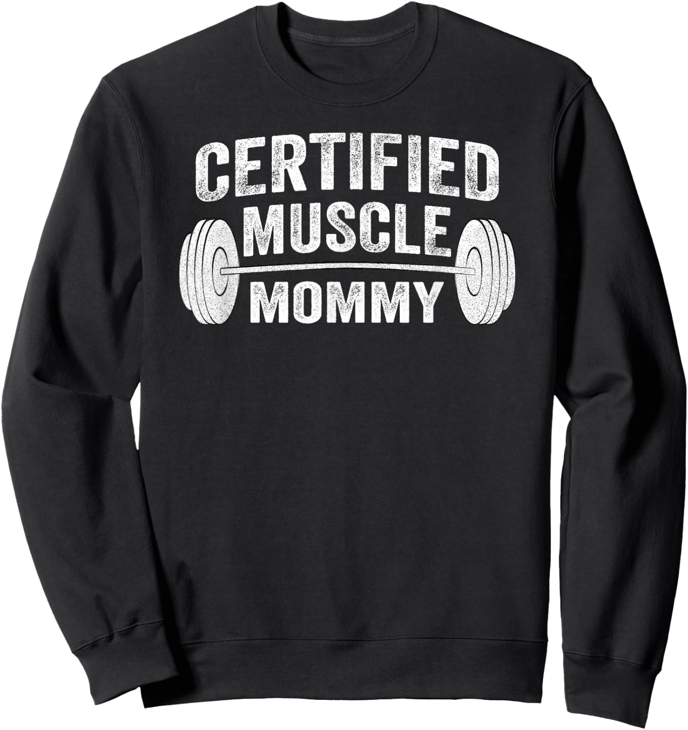 Certified Muscle Mommy Sweatshirt - Sweatshirt | Black