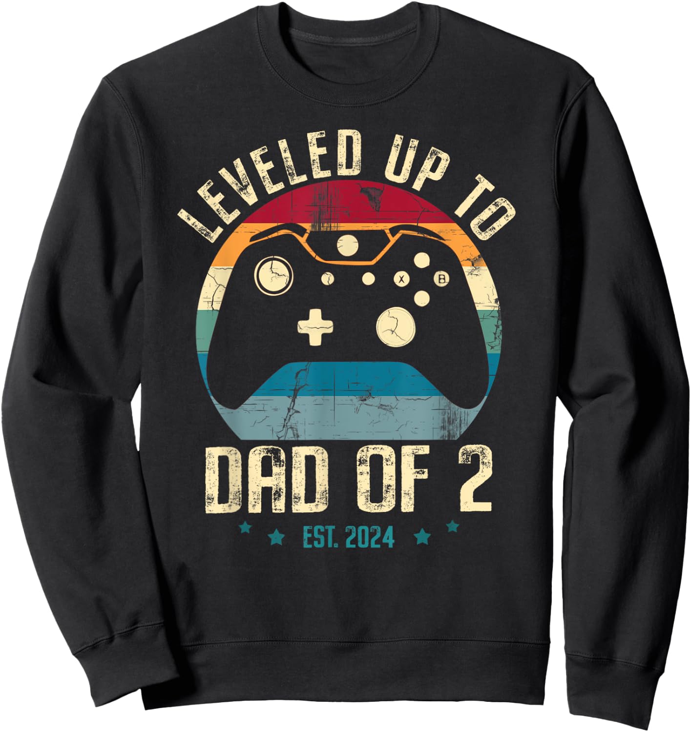 I Leveled Up To Dad Of 2 Daddy Again 2024 Gamer Fathers Day Sweatshirt - Sweatshirt | Black
