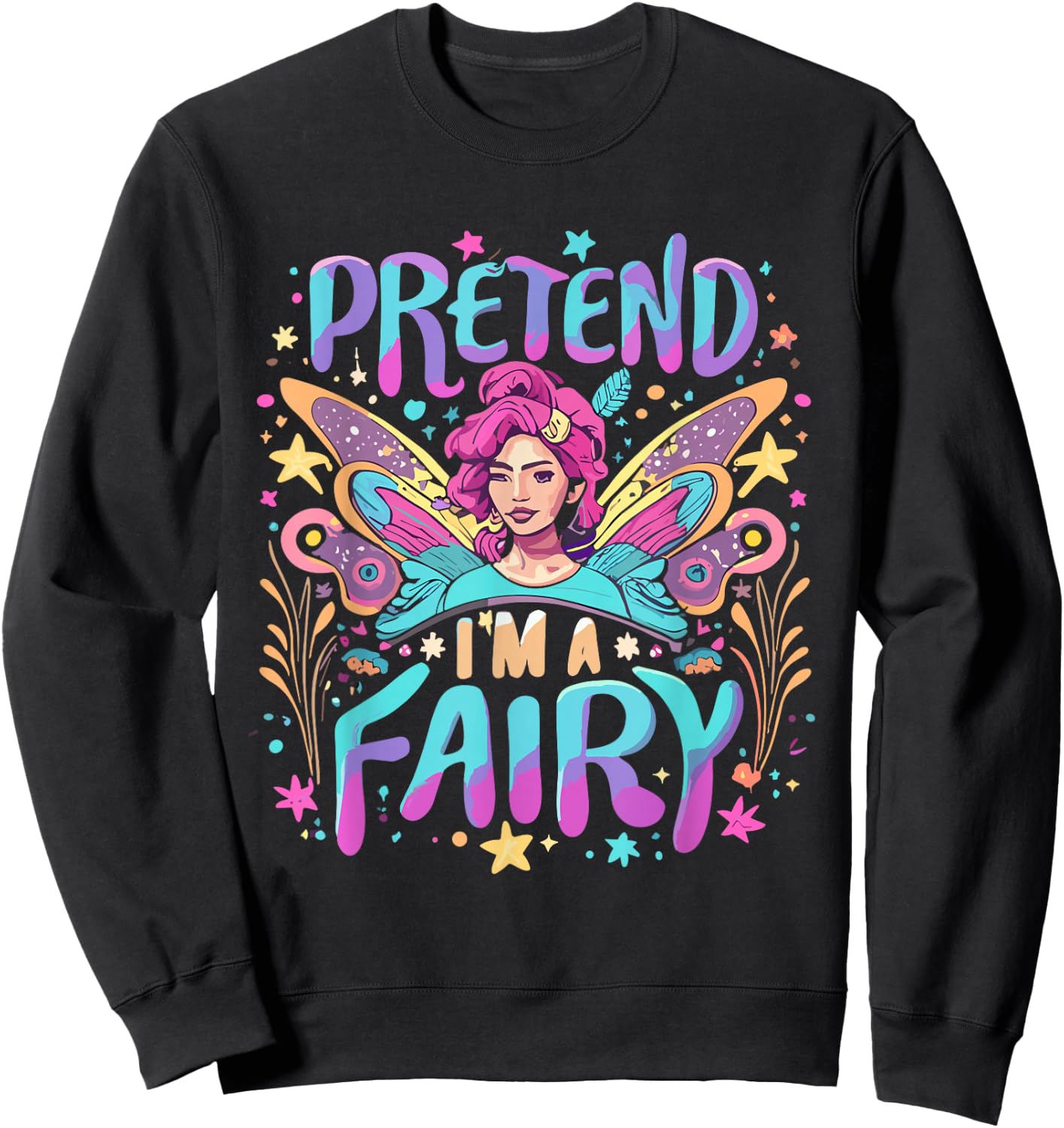 Pretend I'm A Fairy Funny Design - Pretend Im a Fairy kids Sweatshirt - Sweatshirt | Black