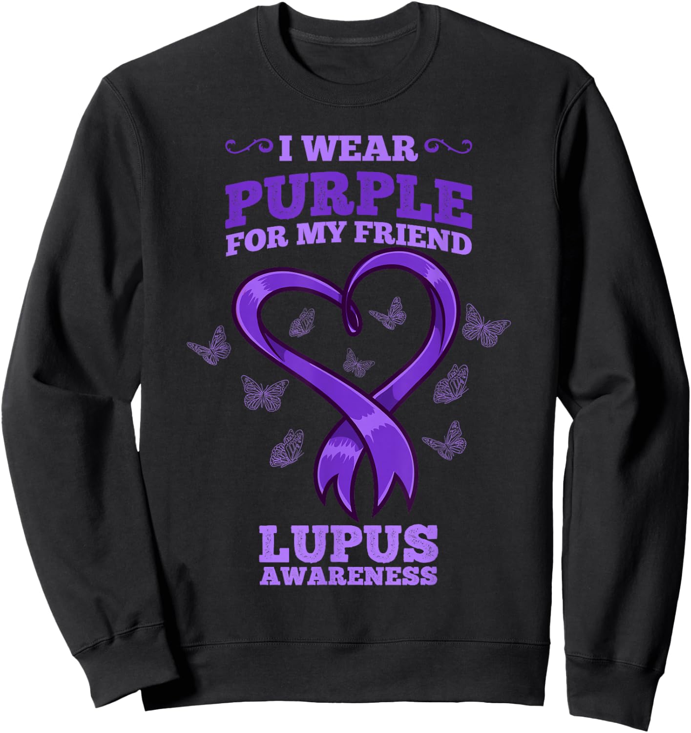 I Wear Purple For My Friend Lupus Awareness Sweatshirt - Sweatshirt | Black