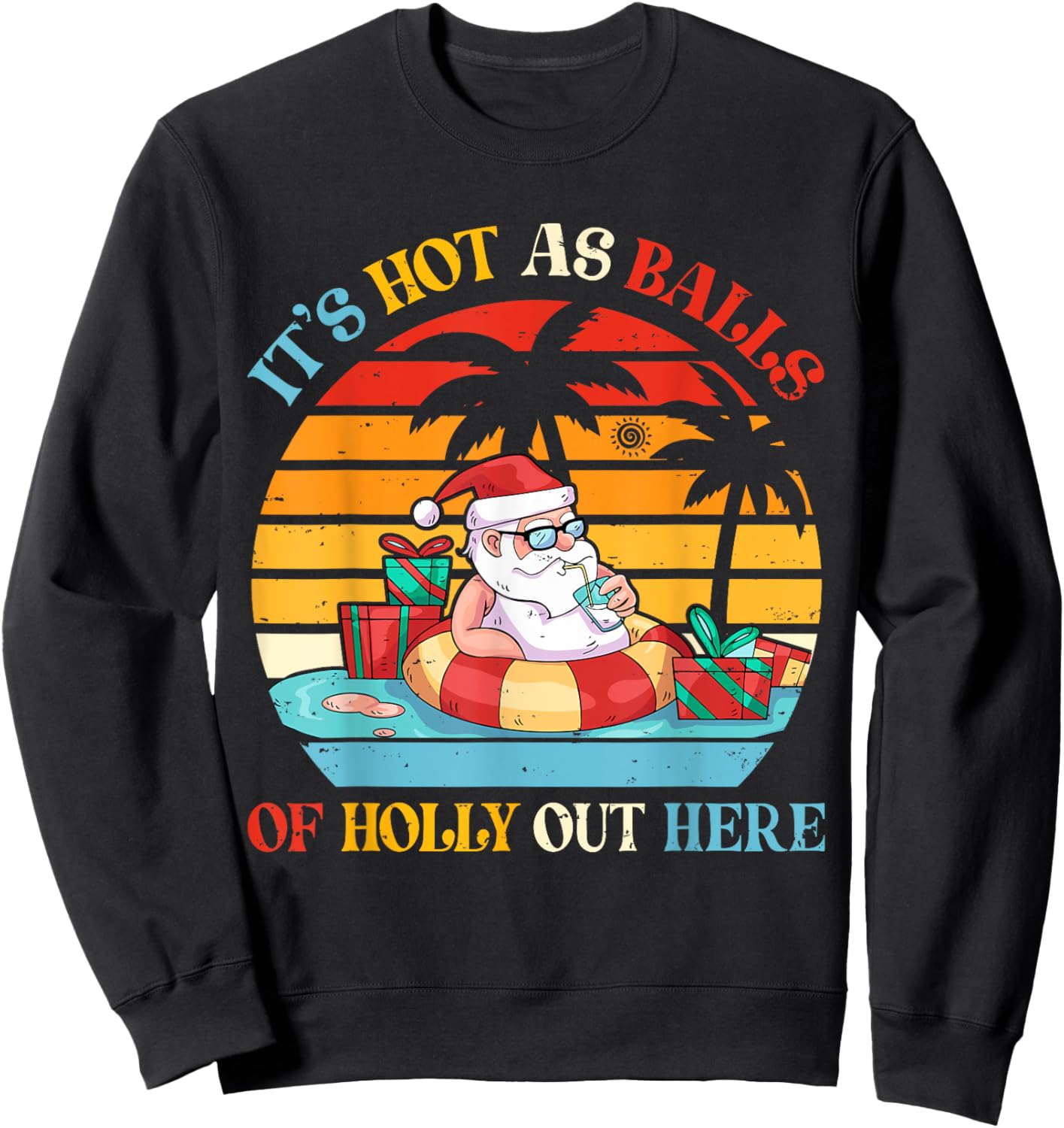 Vintage Retro It's Hot As Balls Of Holly Out Here Cute Santa Sweatshirt - Sweatshirt | Black