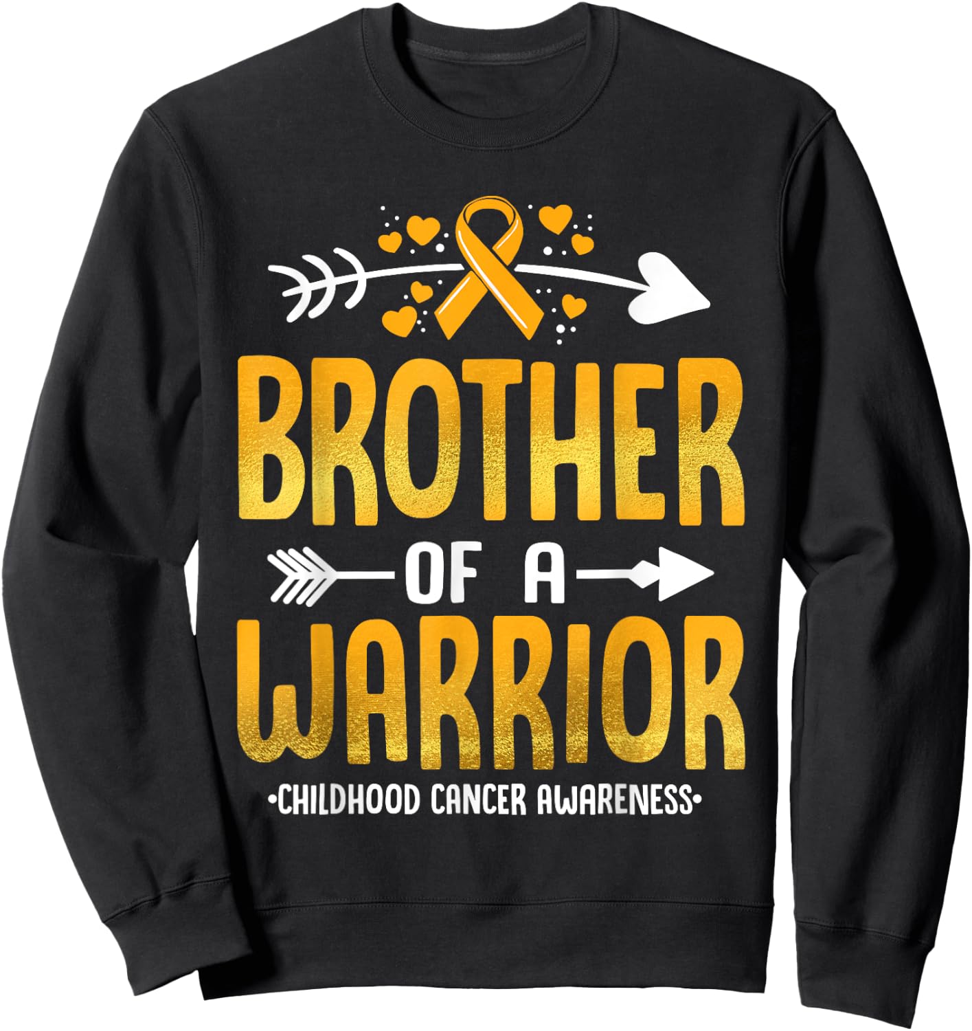 Brother Of A Warrior Childhood Cancer Awareness Gold Ribbon Sweatshirt - Sweatshirt | Black