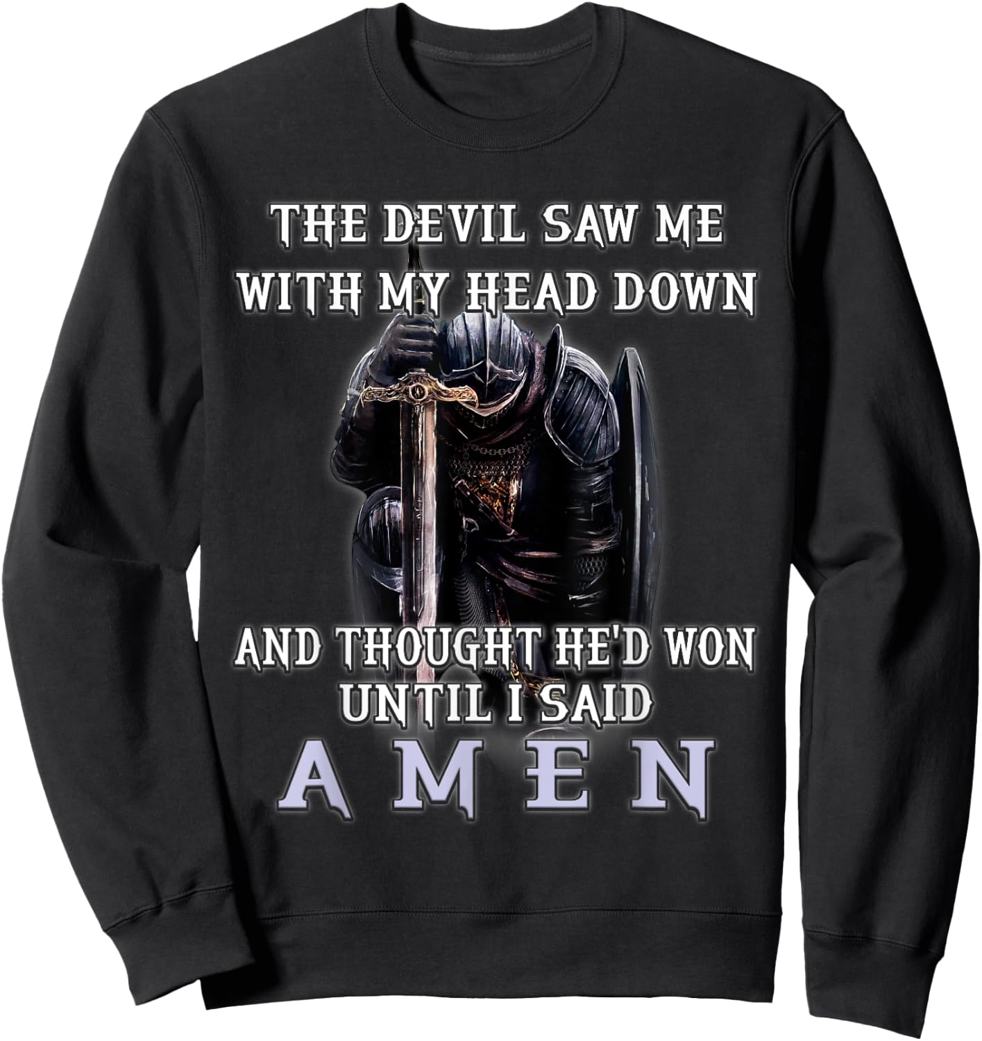 The Devil Saw Me With My Head Down Thought He'd Won Christ Sweatshirt - Sweatshirt | Black