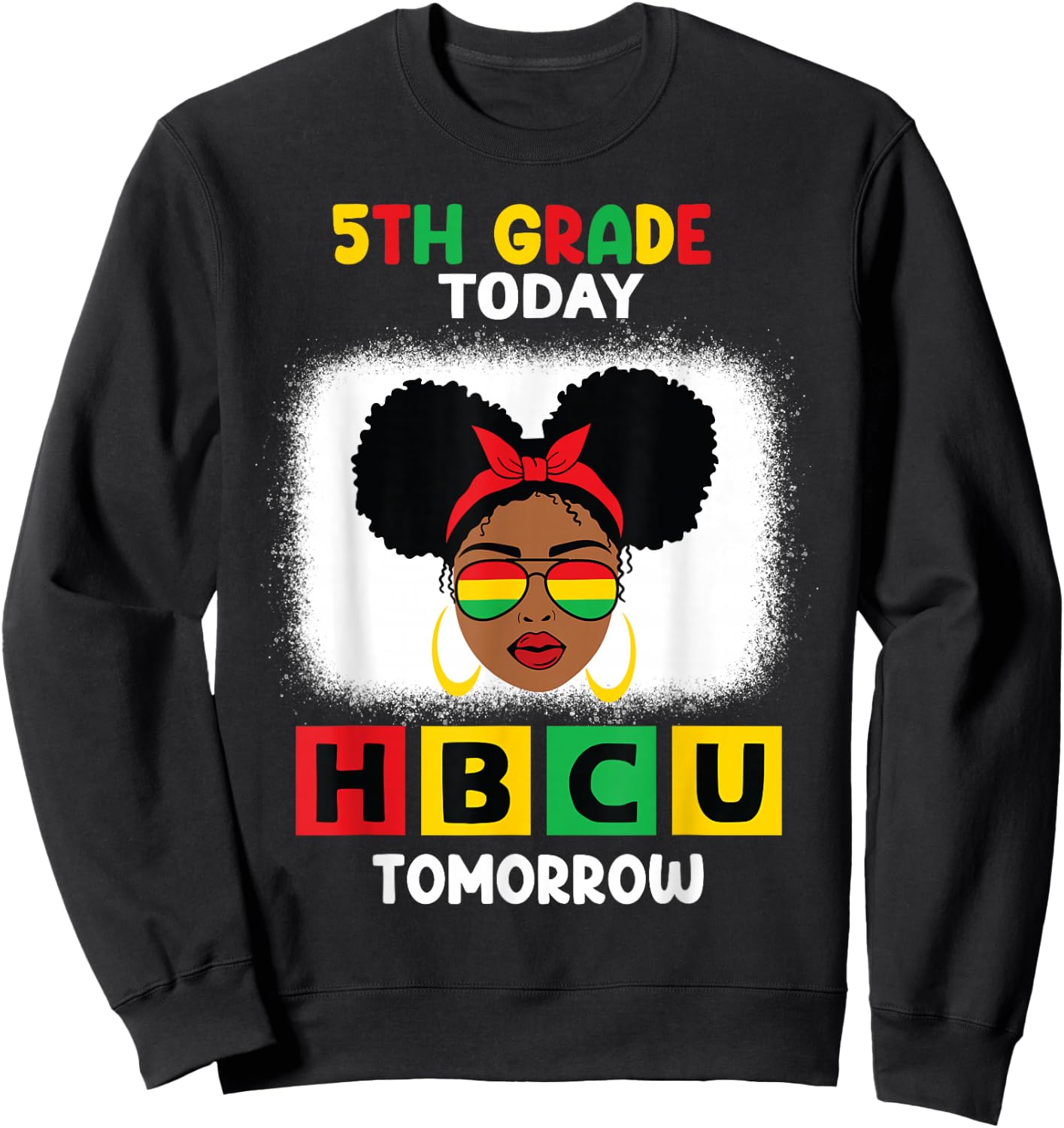 5th Grade Today HBCU Tomorrow Historically Black College Sweatshirt - Sweatshirt | Black