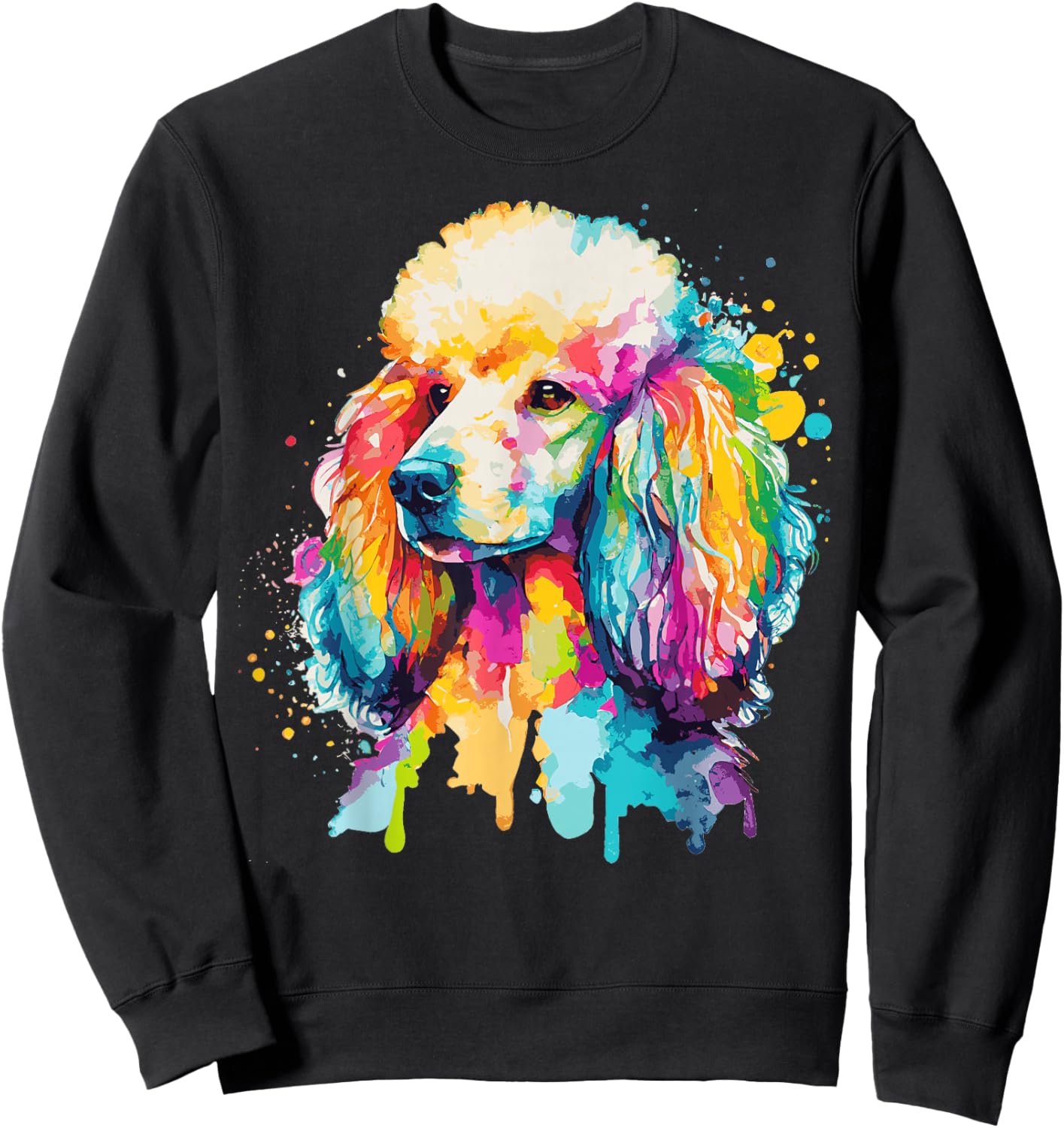 Watercolor Poodle Colorful Pet Poodles Dog Lover Sweatshirt - Sweatshirt | Black