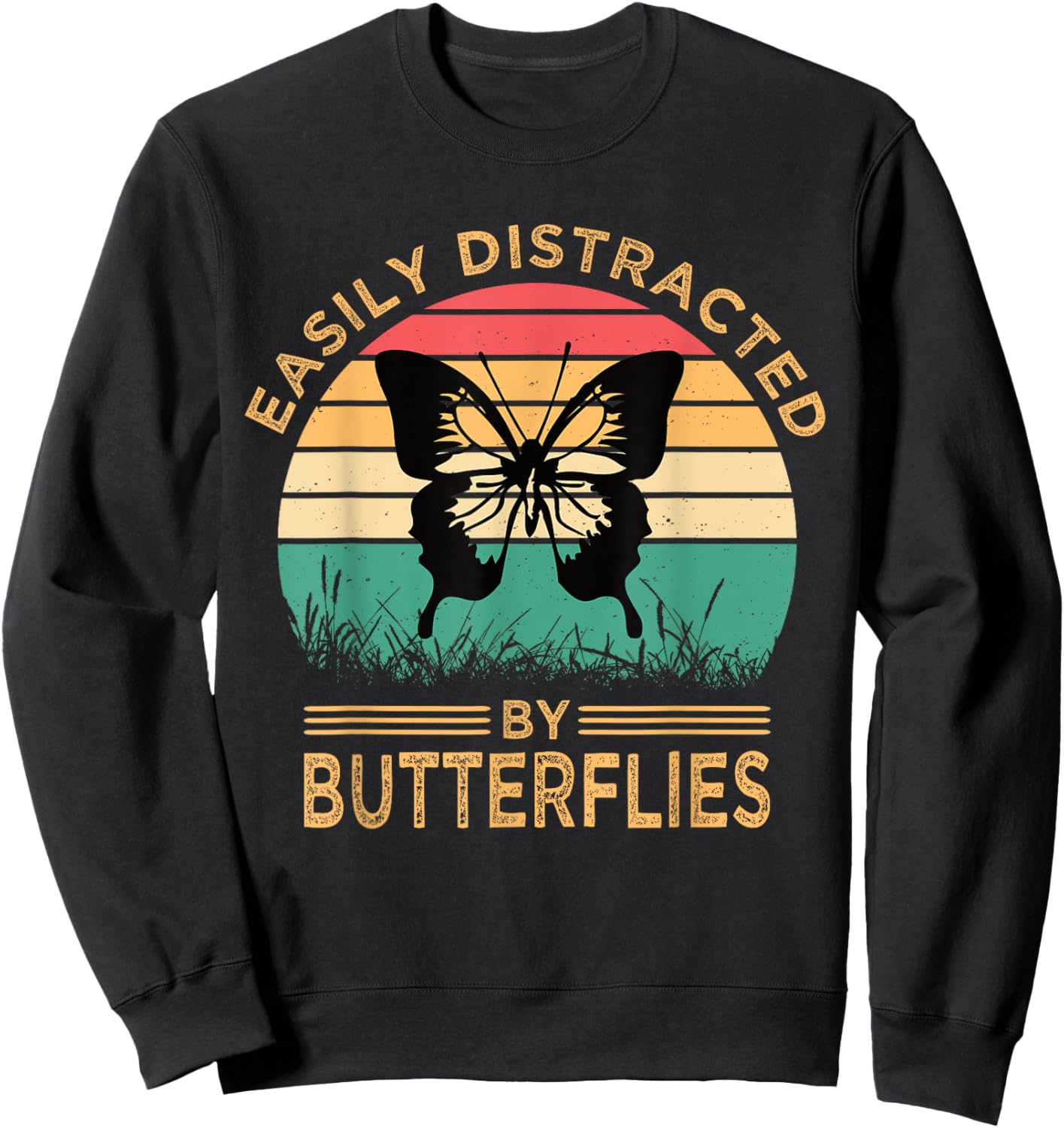 Easily Distracted By Butterflies Vintage Funny Butterfly Sweatshirt - Sweatshirt | Black