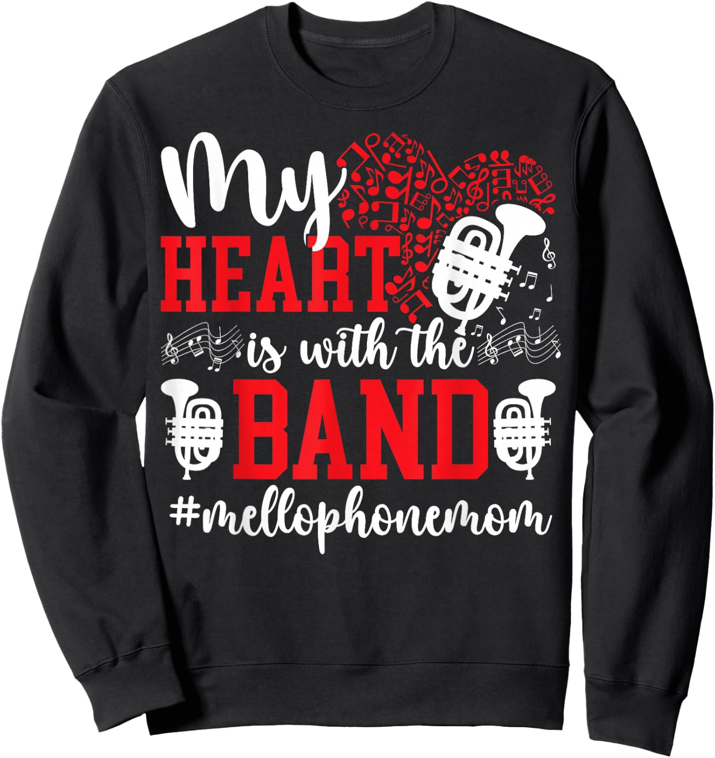 With The Band Mellophone Mom Of A Mellophone Player Mama Sweatshirt - Sweatshirt | Black