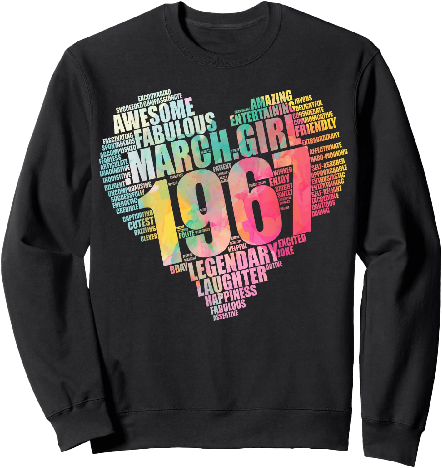 MARCH GIRL 1967 Awesome Fabulous Big Heart 55th Birthday Sweatshirt - Sweatshirt | Black