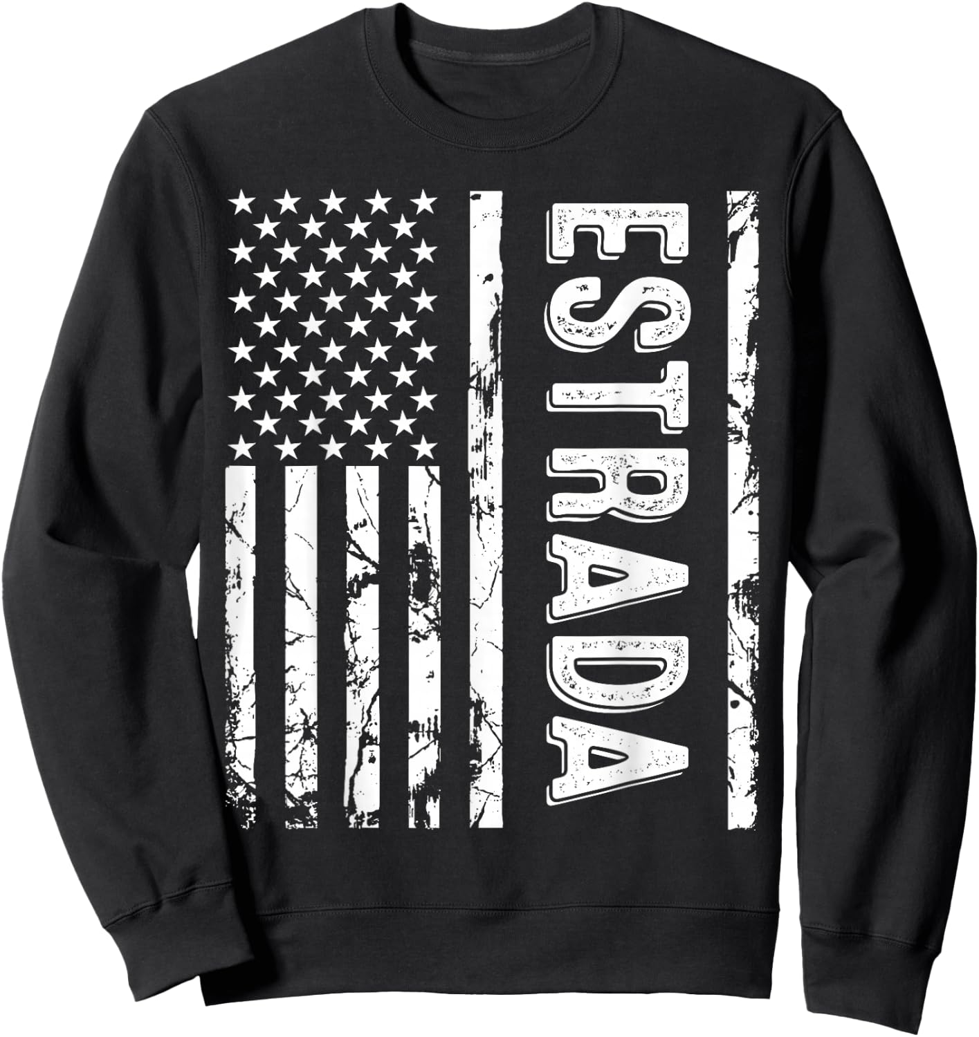 Estrada Last Name Funny Surname Team Estrada Family Reunion Sweatshirt - Sweatshirt | Black