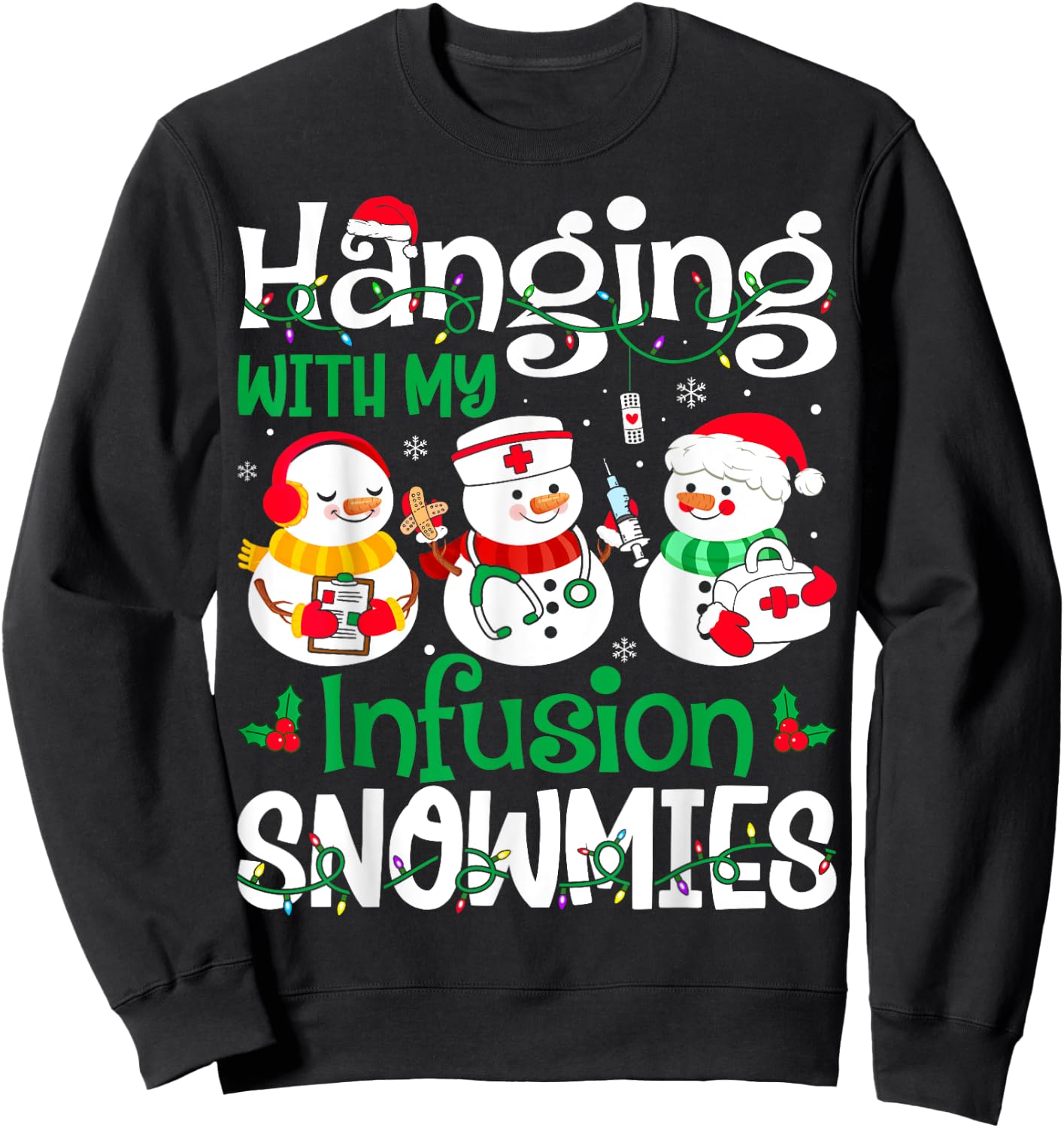 Hanging With My Infusion Nurse Snowmies Christmas Nursing Sweatshirt - Sweatshirt | Black