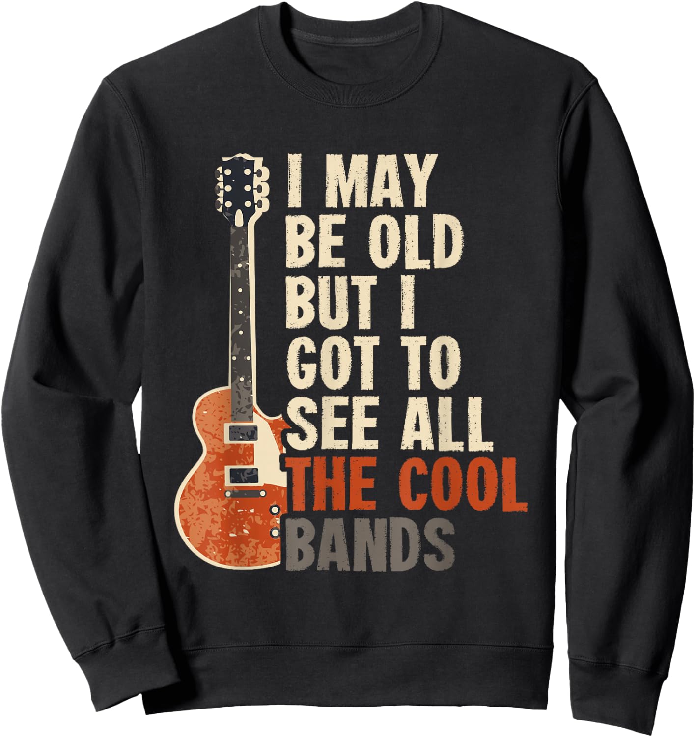 I'm Old But Saw All The Best Cool Bands Sweatshirt - Sweatshirt | Black