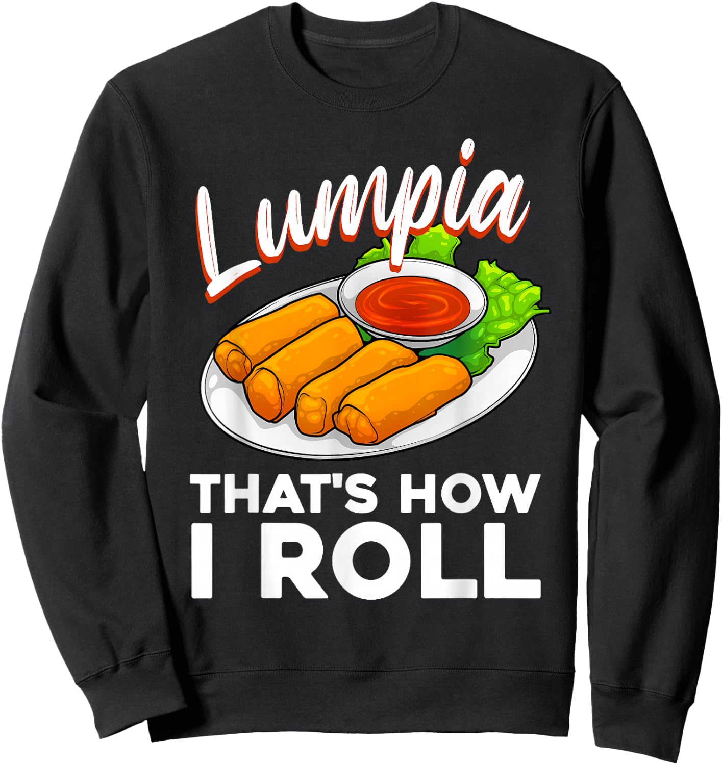 Cool Lumpia Women Filipino Spring Rolls Asian Food Sweatshirt - Sweatshirt | Black