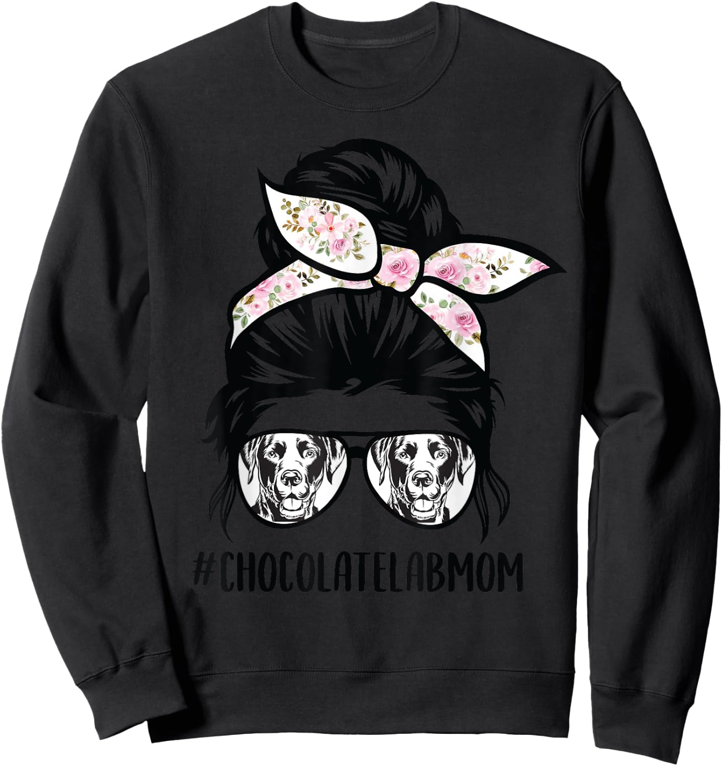 Chocolate Lab mom messy bun hair glasses Sweatshirt - Sweatshirt | Black