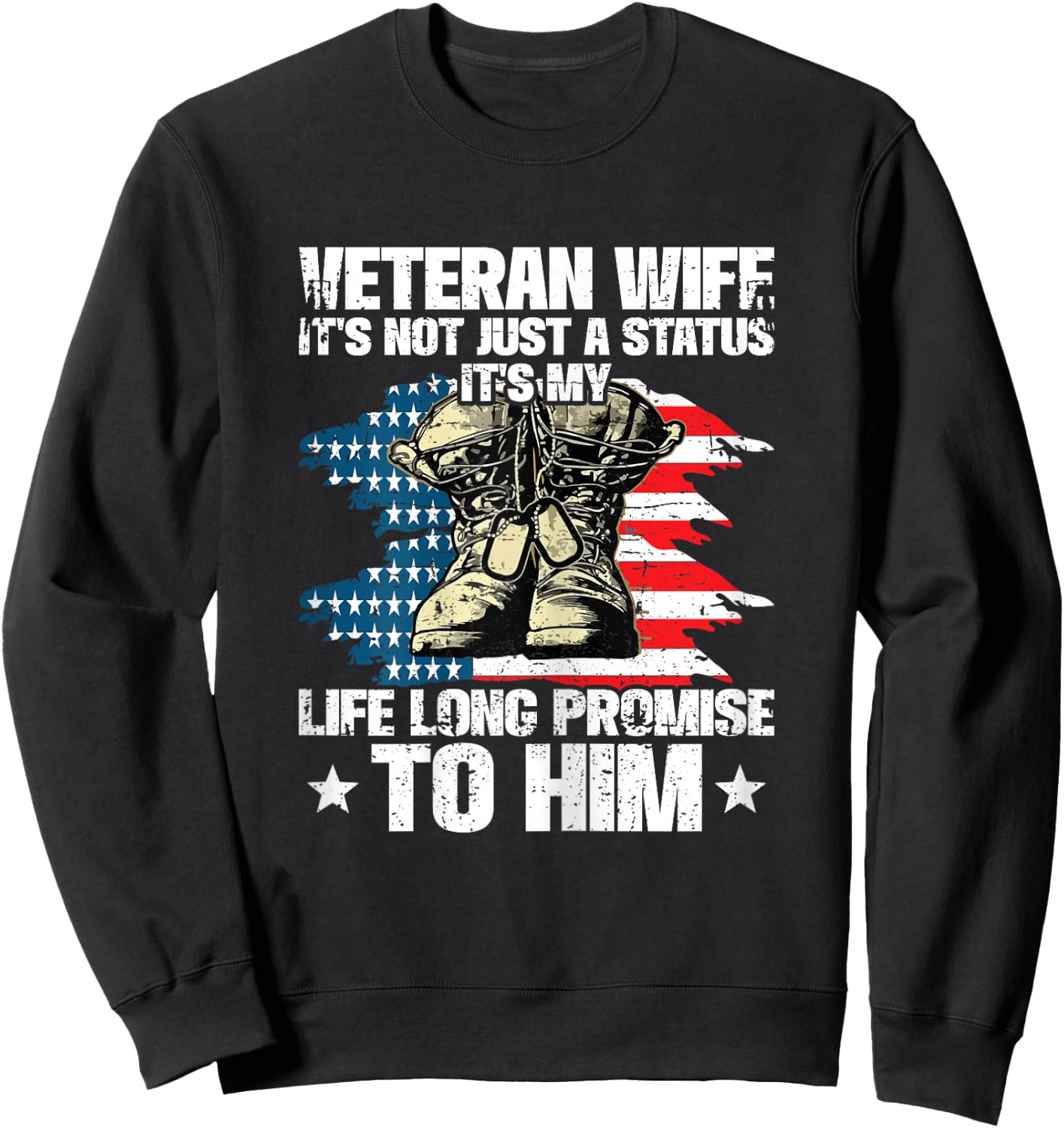Veteran Wife It's My Life Promise To Him Husband Veteran Sweatshirt - Sweatshirt | Black