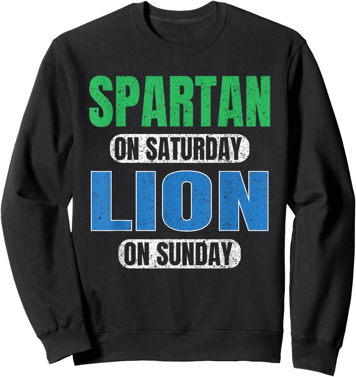 Spartan on Saturday Lion on Sunday Funny Motivation Vintage Sweatshirt - Sweatshirt | Black