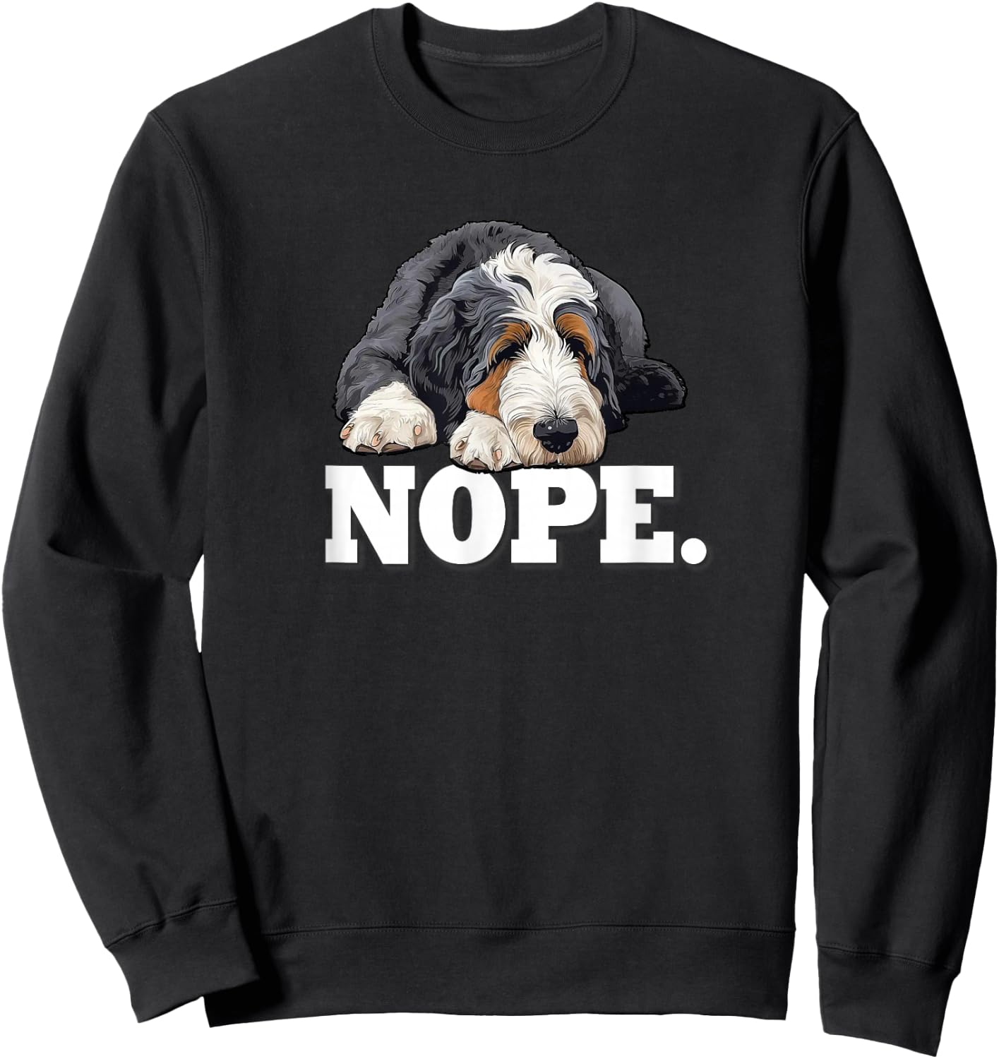 & Cute Pet Sleep Nap NOPE Bernedoodle Dog Lover Sweatshirt - Sweatshirt | Black