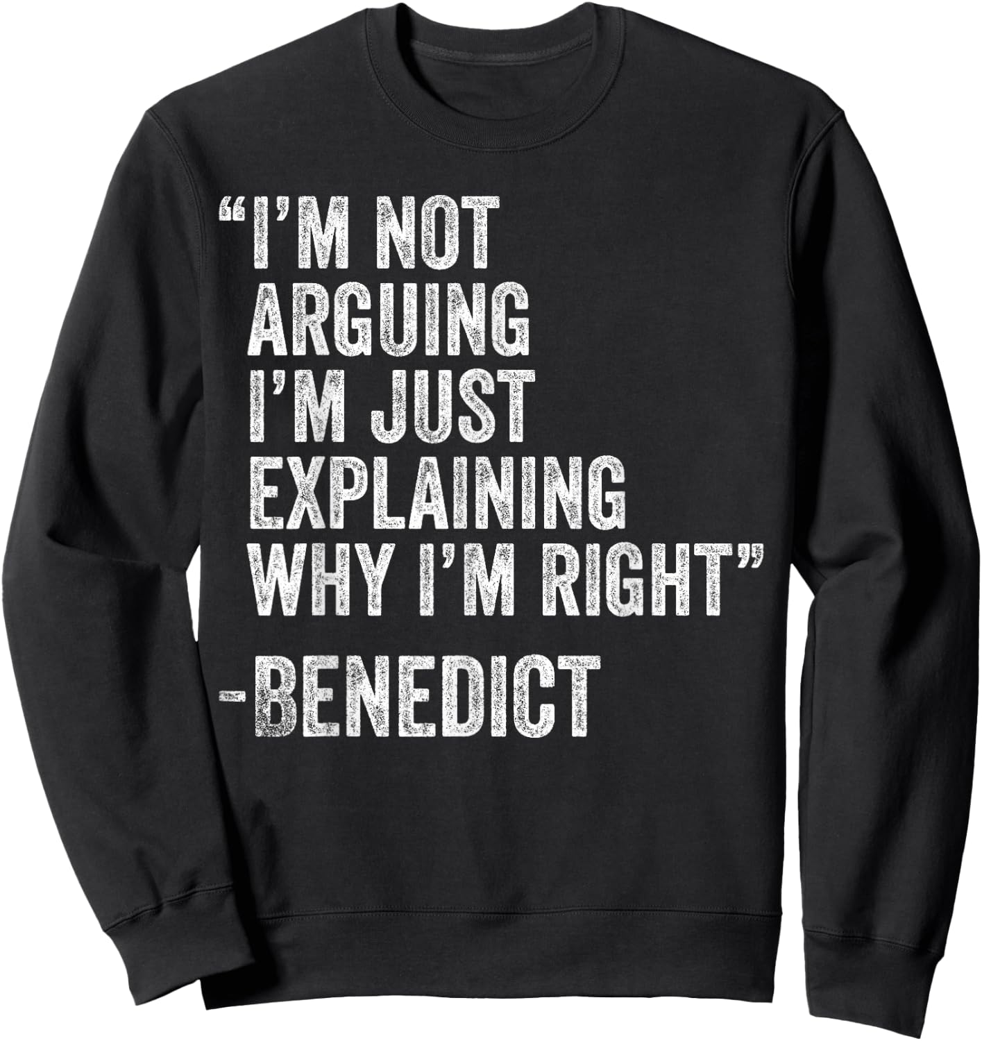 Benedict Quote Funny Birthday Custom Name Idea Engineer Sweatshirt - Sweatshirt | Black