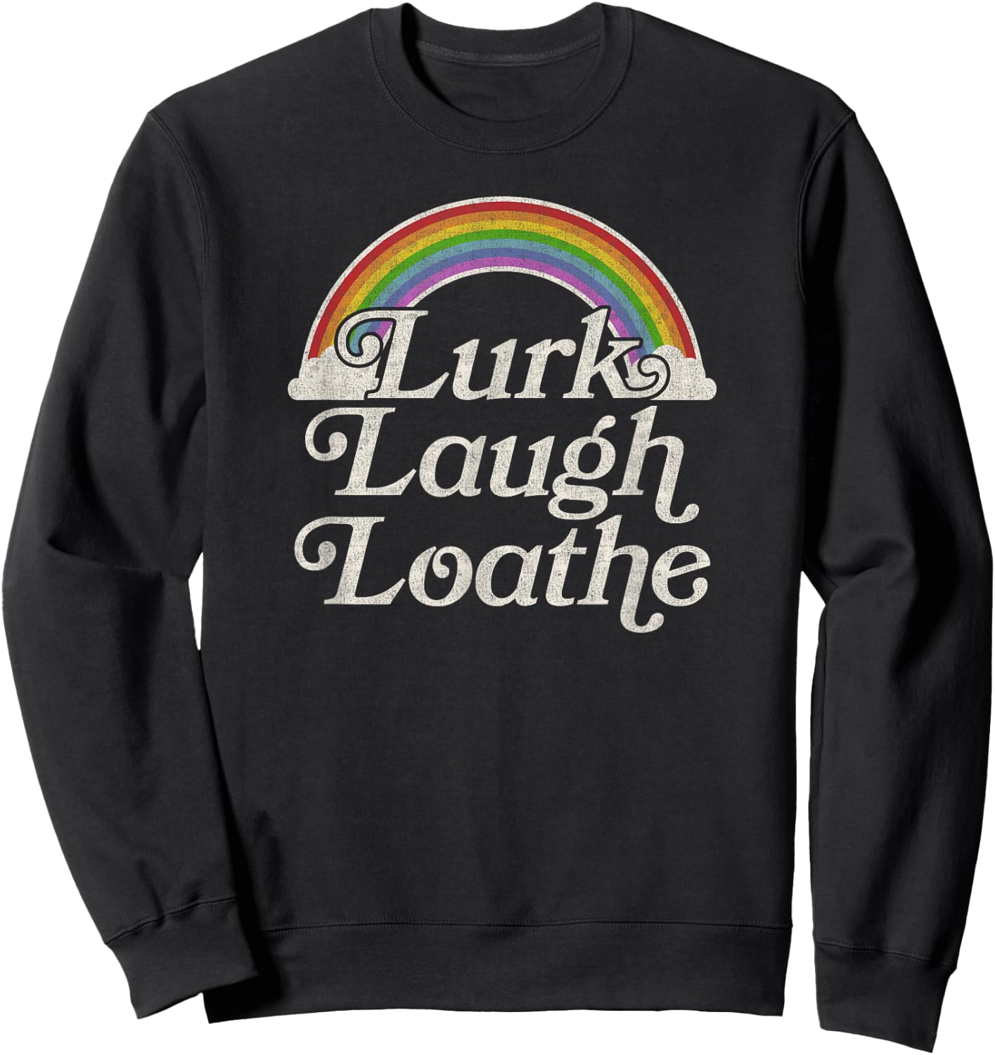 Funny Goth Gothic Parody Rainbow Lurk Laugh Loathe Sweatshirt - Sweatshirt | Black