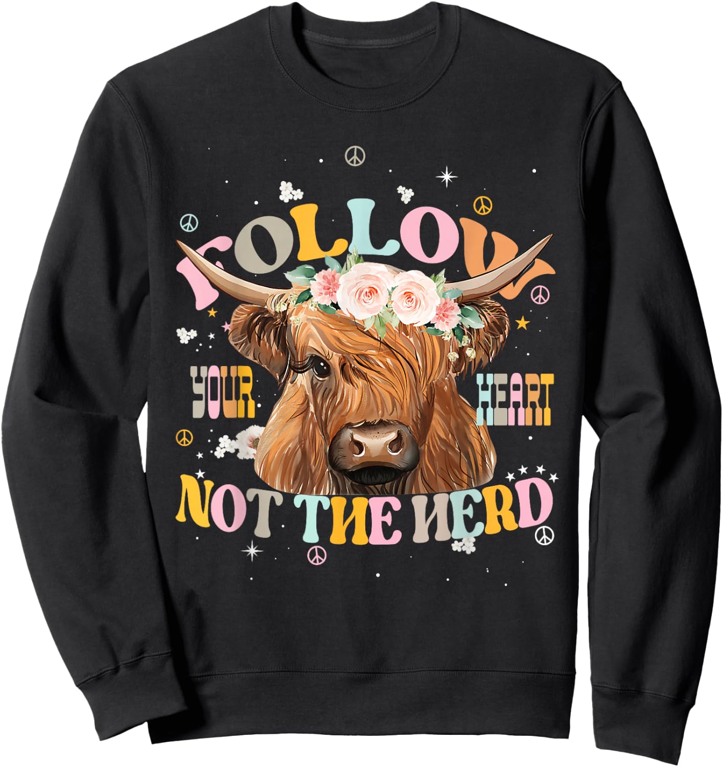 Follow Your Heart Not The Herd Heifer Apparel Sweatshirt - Sweatshirt | Black