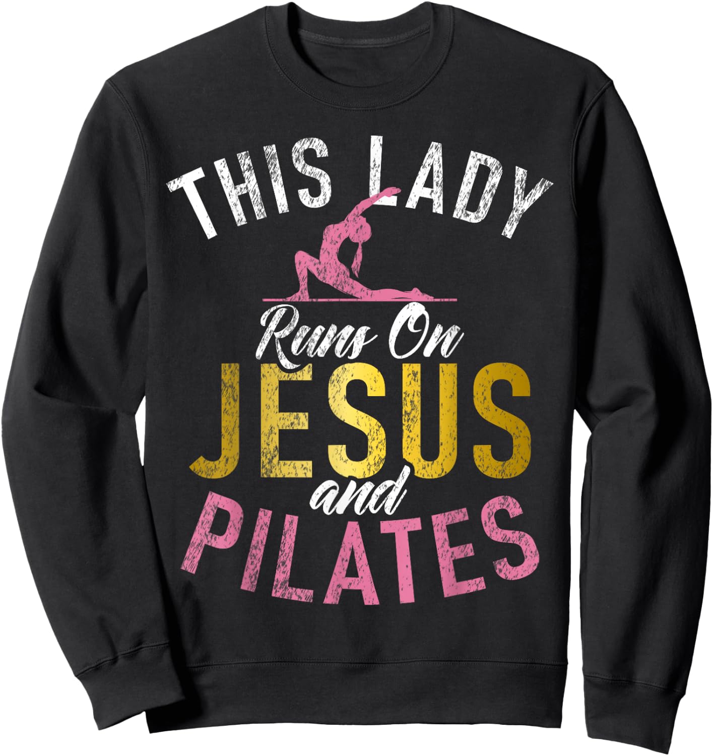 This Lady runs on Jesus and Pilates Sweatshirt - Sweatshirt | Black