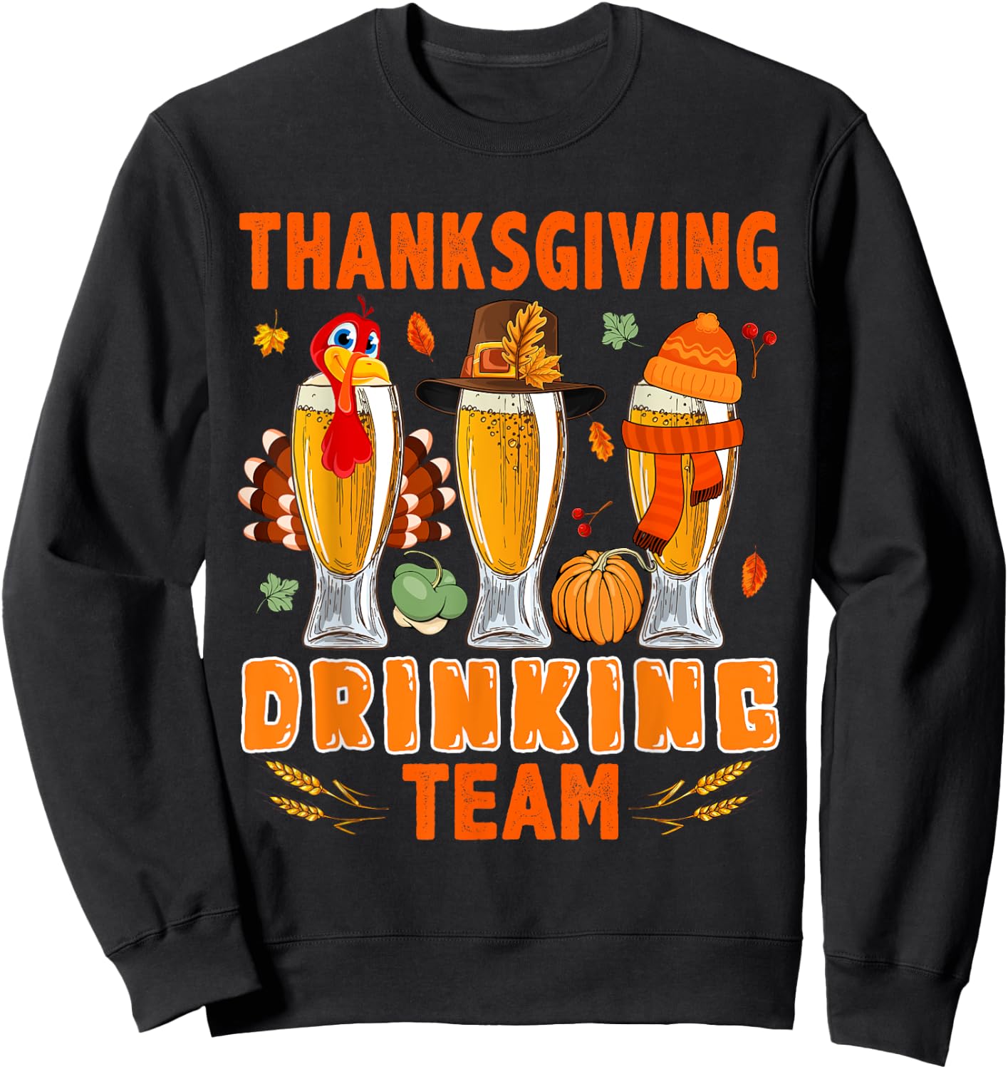 Thanksgiving Drinking Team Three Glasses of Beer Turkey Sweatshirt - Sweatshirt | Black