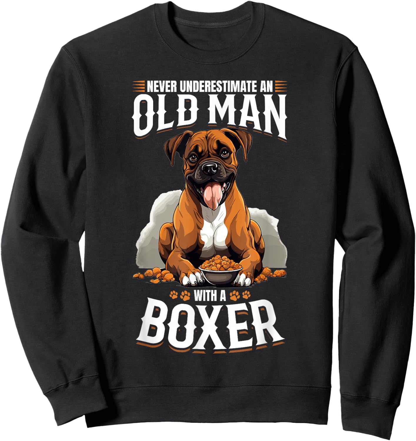 Boxer Dog Breed Pet - Never Underestimate an Old Man Sweatshirt - Sweatshirt | Black