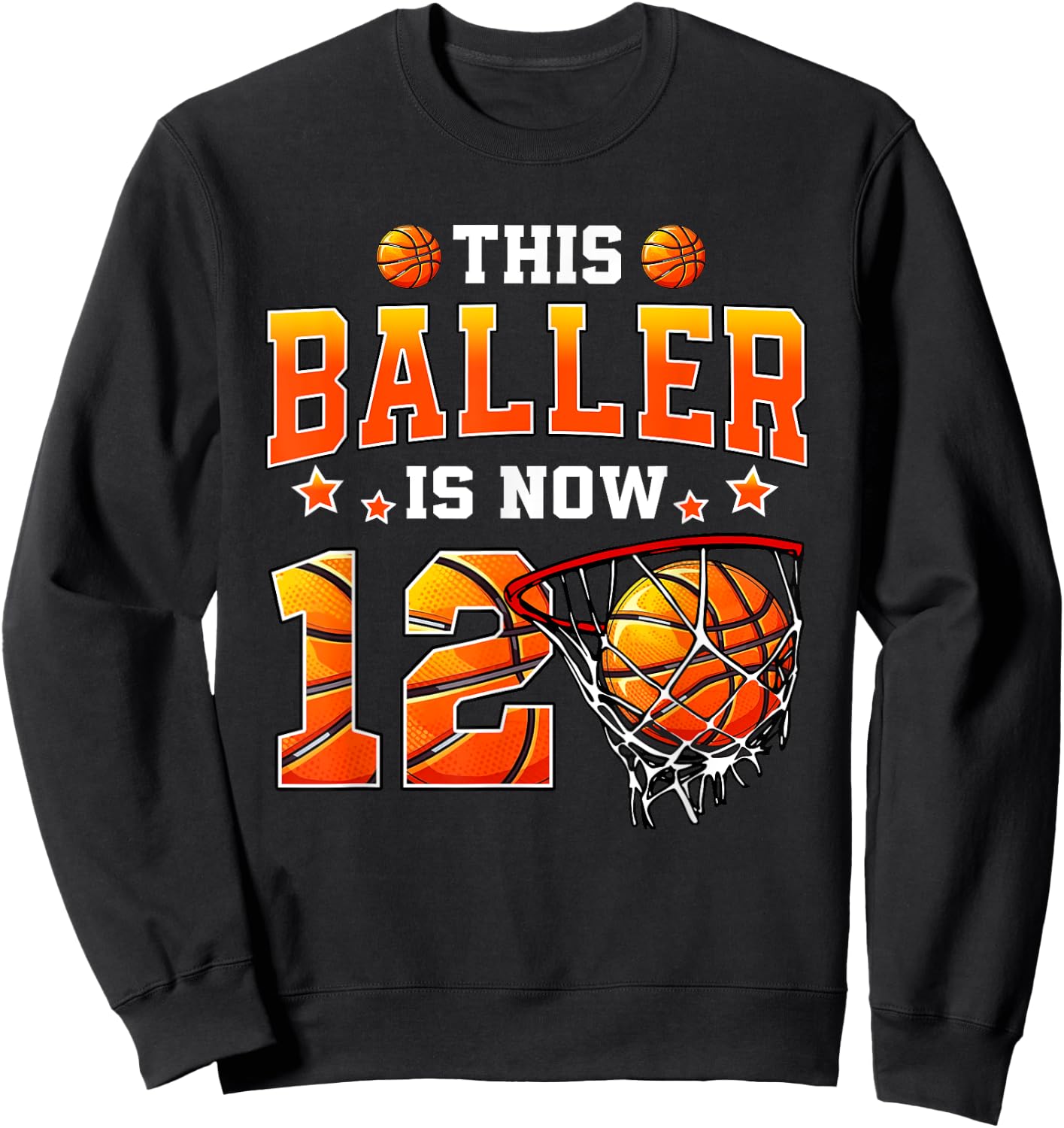 This Baller Is Now 12 Basketball Kids Boys 12th Birthday Sweatshirt - Sweatshirt | Black
