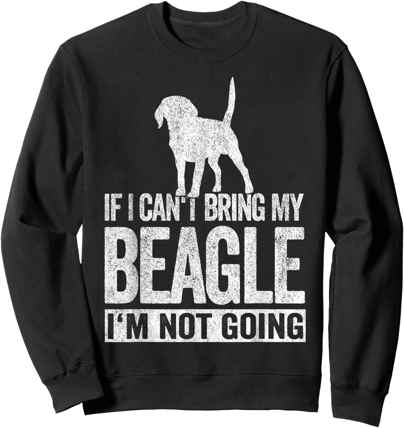 If I Can't Bring My Beagle Mom Beagle Dad Retro Beagle Dog Sweatshirt - Sweatshirt | Black