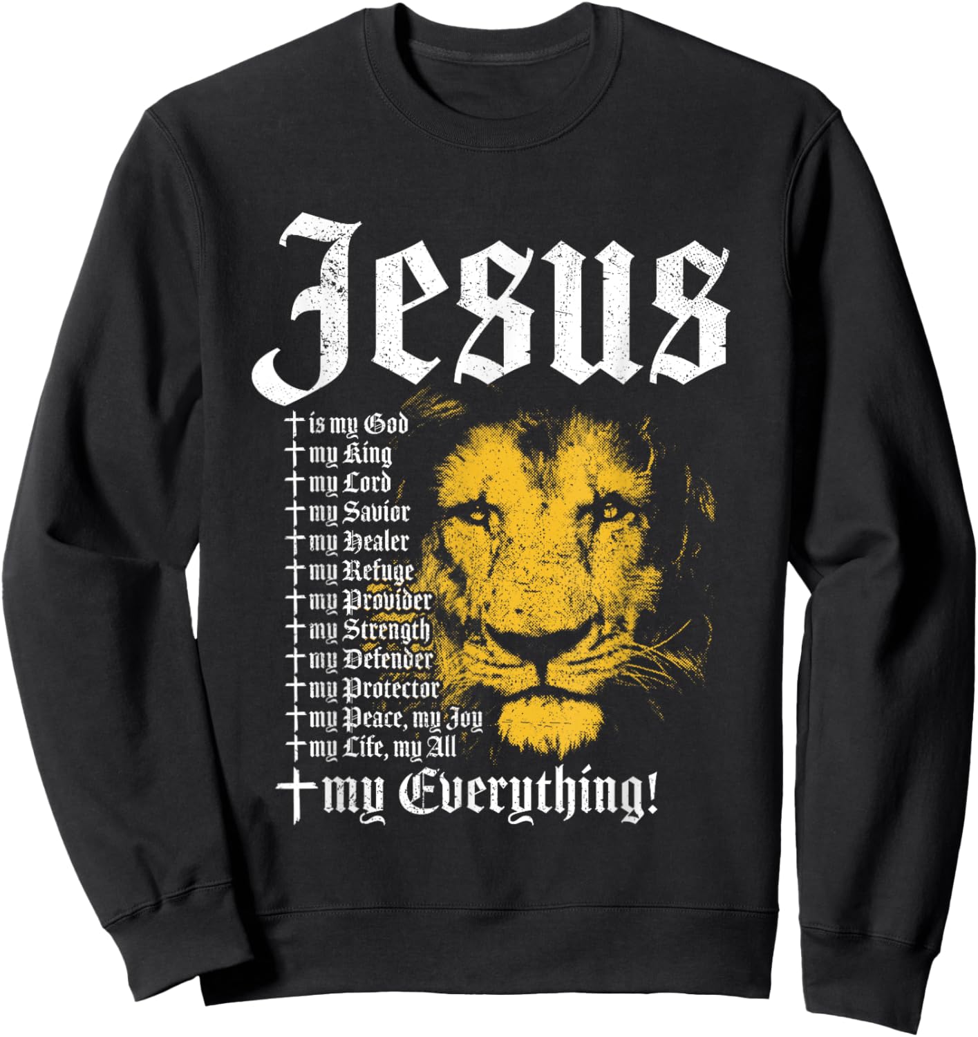 Jesus Is My God King Lord Savior Protector Lion Christian Sweatshirt - Sweatshirt | Black