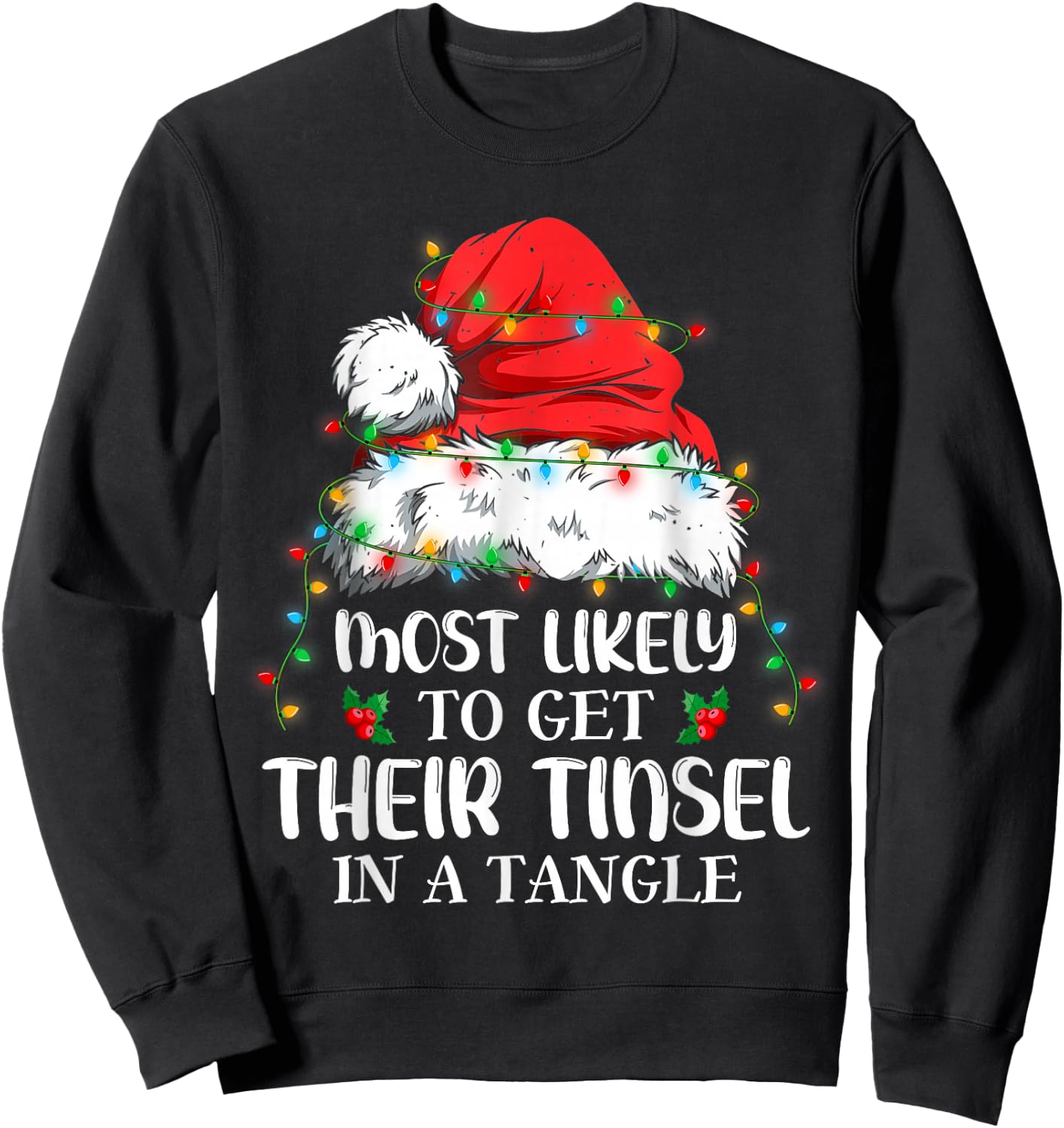 Most Likely To Get Their Tinsel in a Tangle Christmas Sweatshirt - Sweatshirt | Black