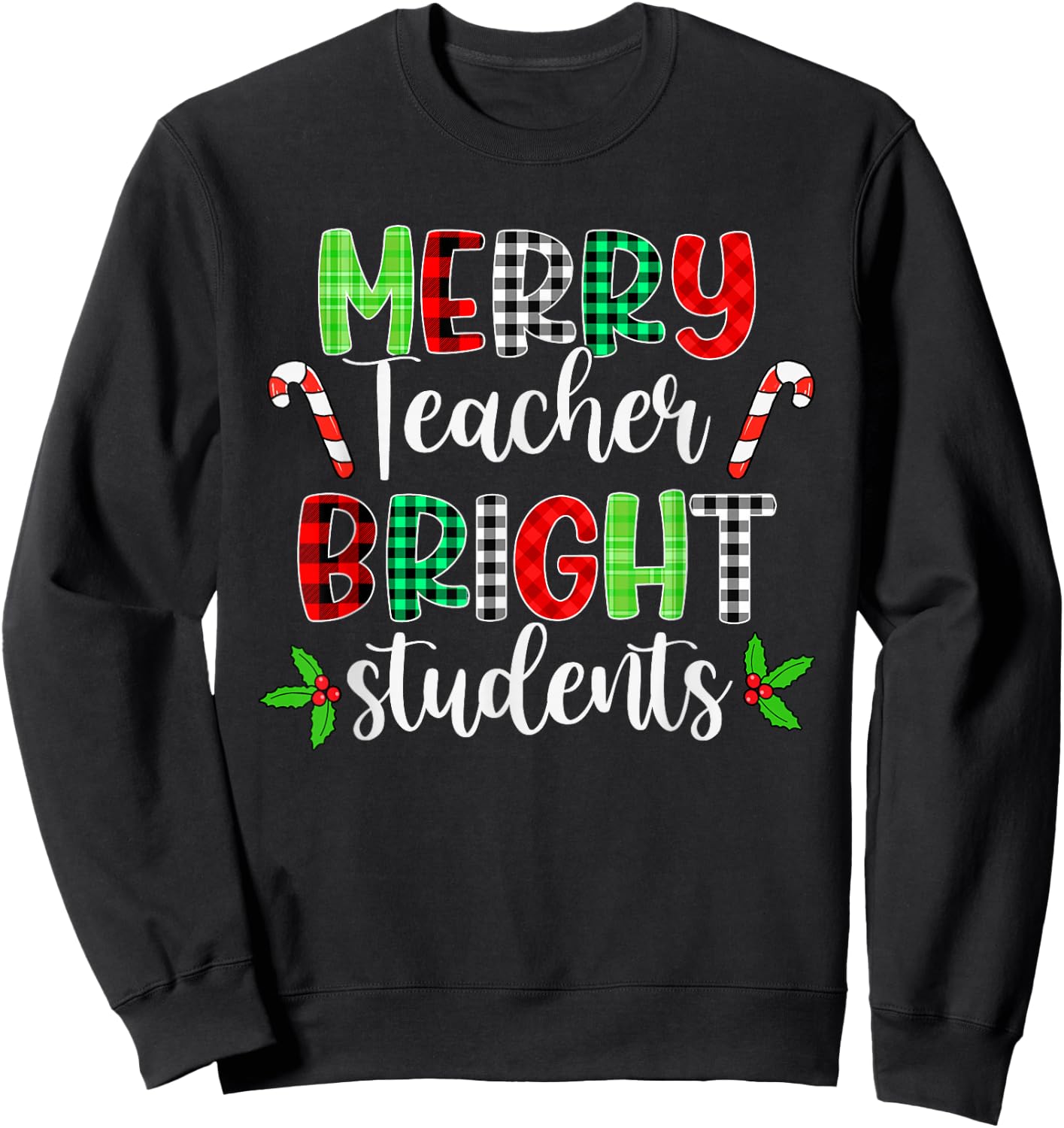 Plaid Merry Teacher Bright Students Funny Christmas Teacher Sweatshirt - Sweatshirt | Black