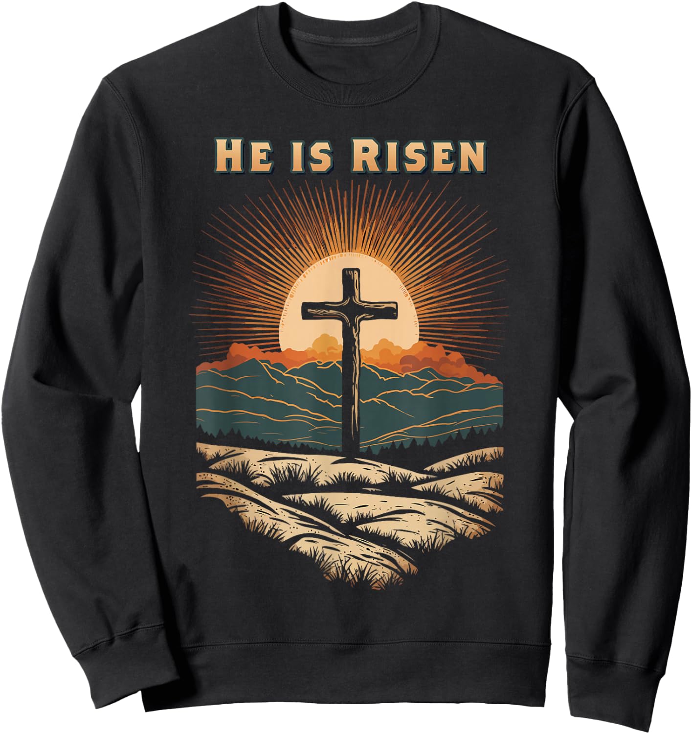 He Is Risen Easter Resurrection Jesus Christian Bible Verse Sweatshirt - Sweatshirt | Black