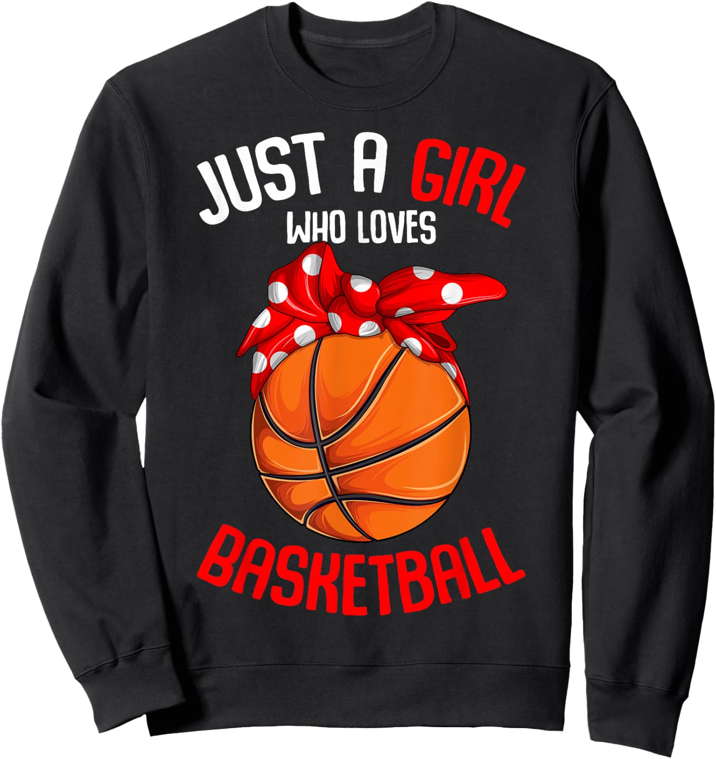 Just a Girl who Loves Basketball Girl Kids Girls Small Sweatshirt - Sweatshirt | Black