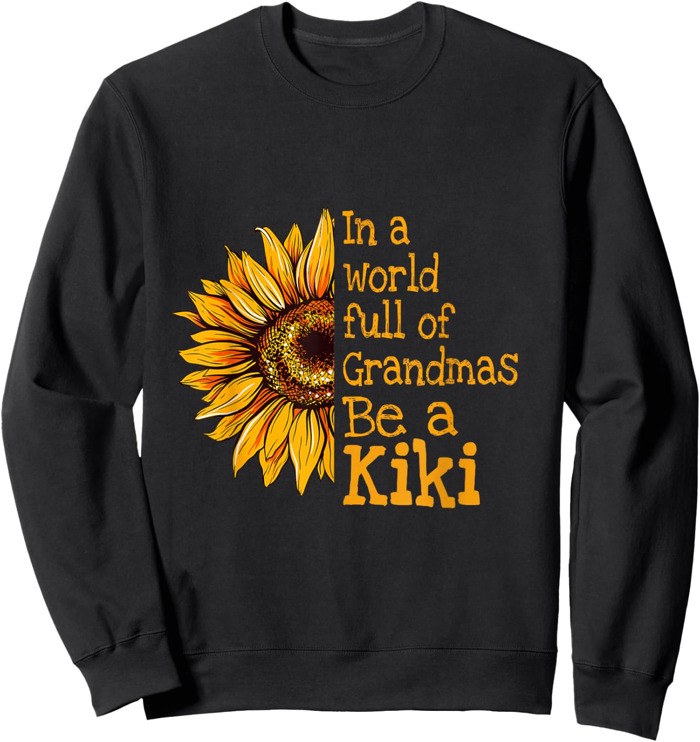 In A World Of Grandmas Be a Kiki Special Grandma Sweatshirt - Sweatshirt | Black