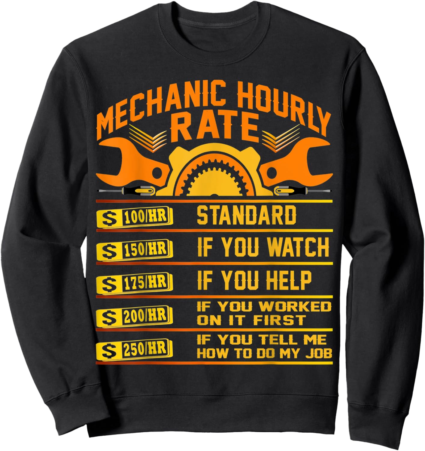 Funny Mechanic Hourly Rate Gifts Shirt Labor Rates Sweatshirt - Sweatshirt | Black