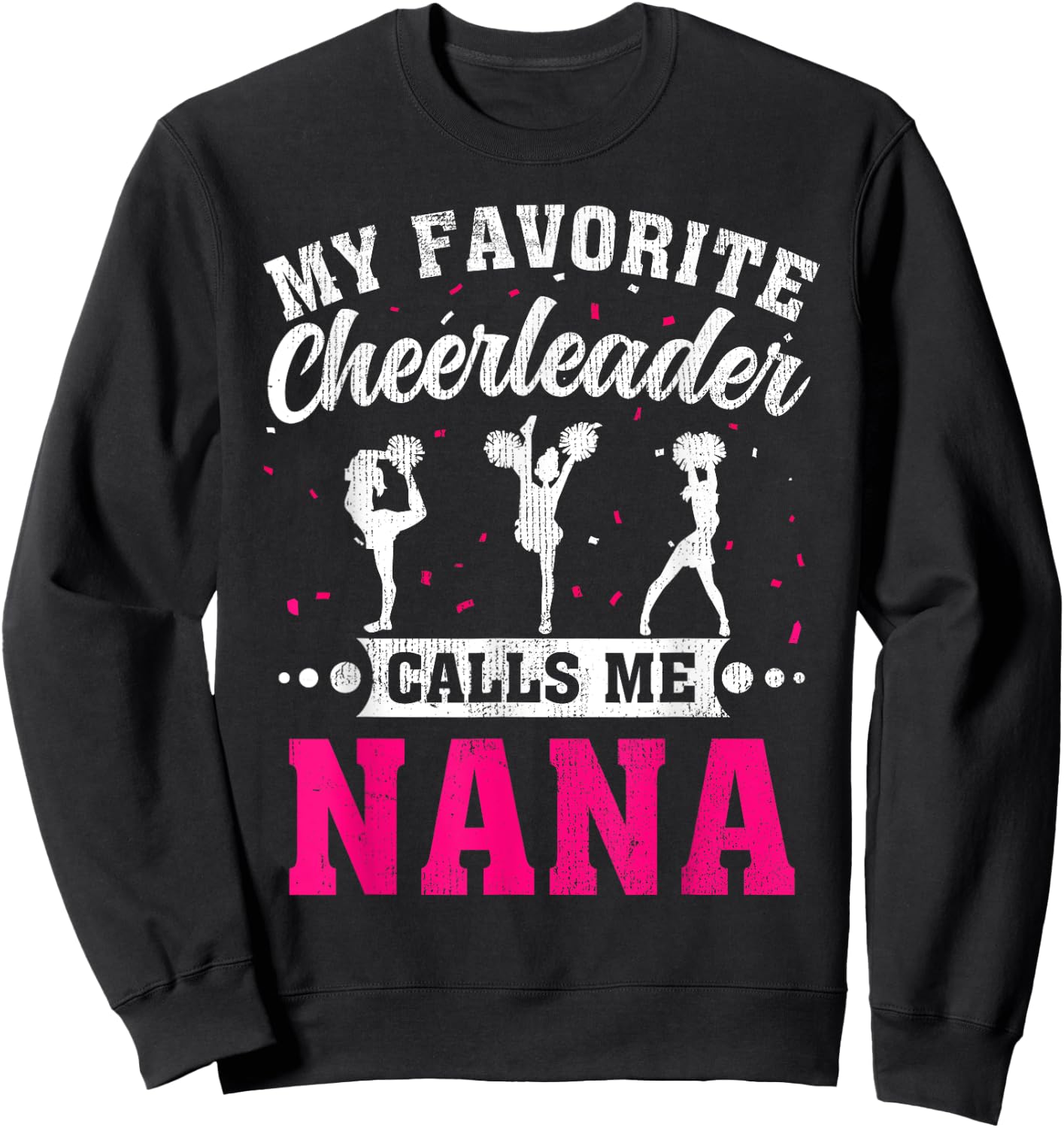 My Favorite Cheerleader Calls Me Nana Mother's Day Sweatshirt - Sweatshirt | Black