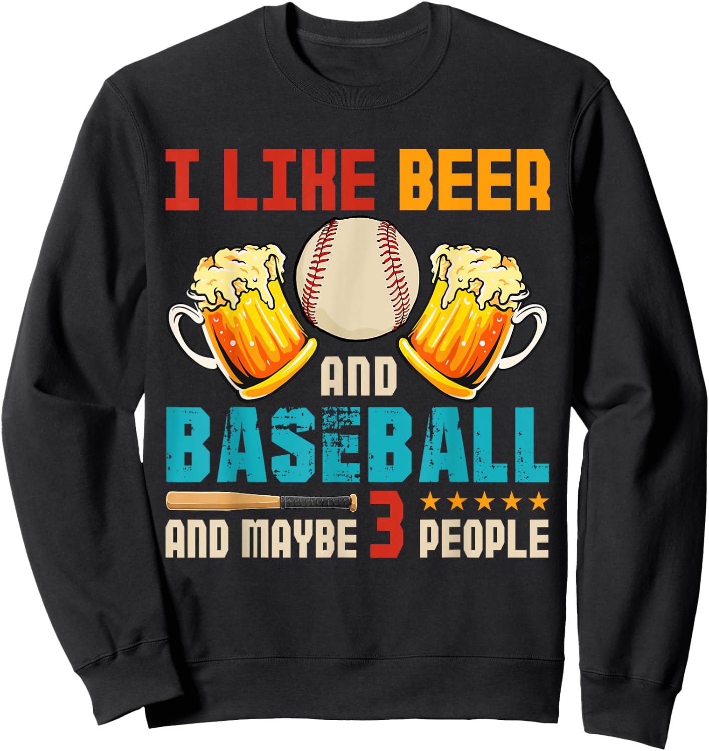 Vintage I Like Beer And Baseball And Maybe 3 People Drinker Sweatshirt - Sweatshirt | Black