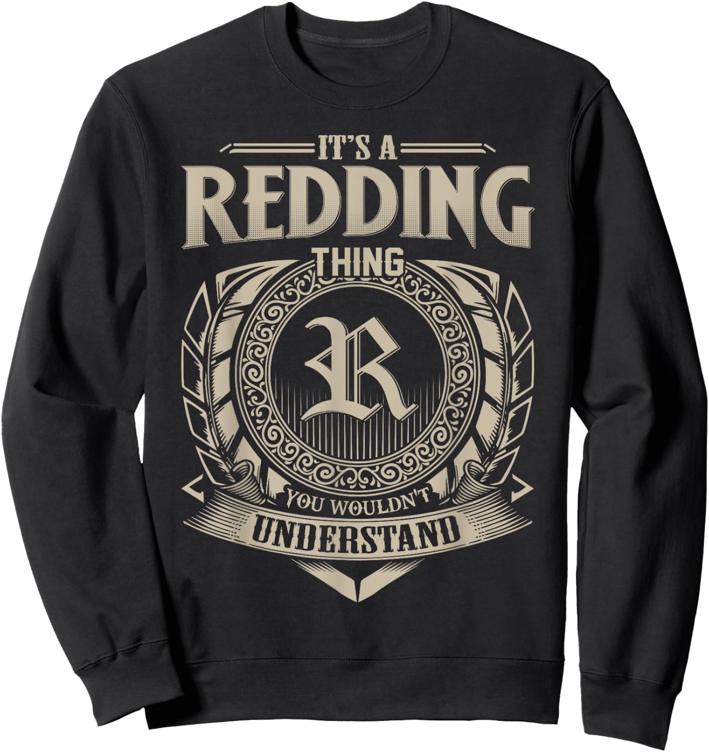 It's A REDDING Thing You Wouldn't Understand Name Vintage Sweatshirt - Sweatshirt | Black