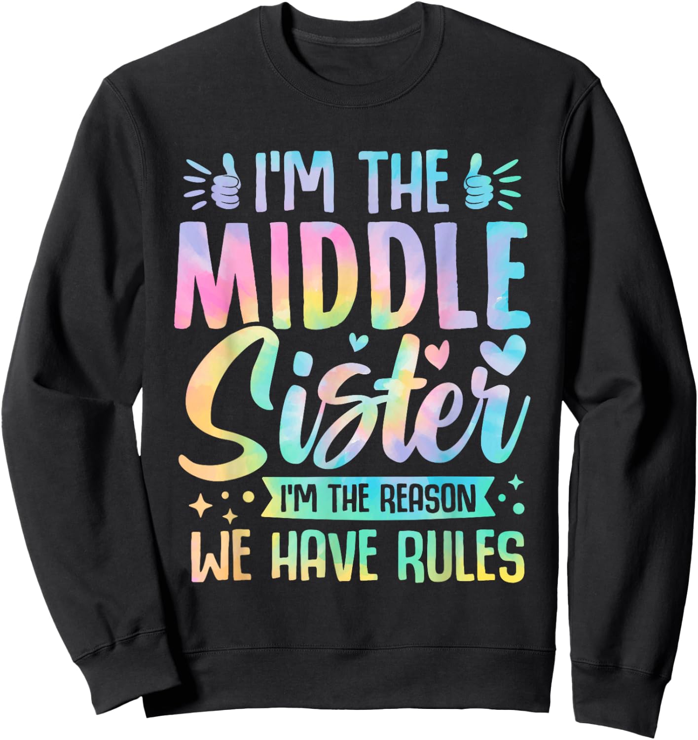 Middle Sister I'm The Reason We Have Rules Funny Matching Sweatshirt - Sweatshirt | Black