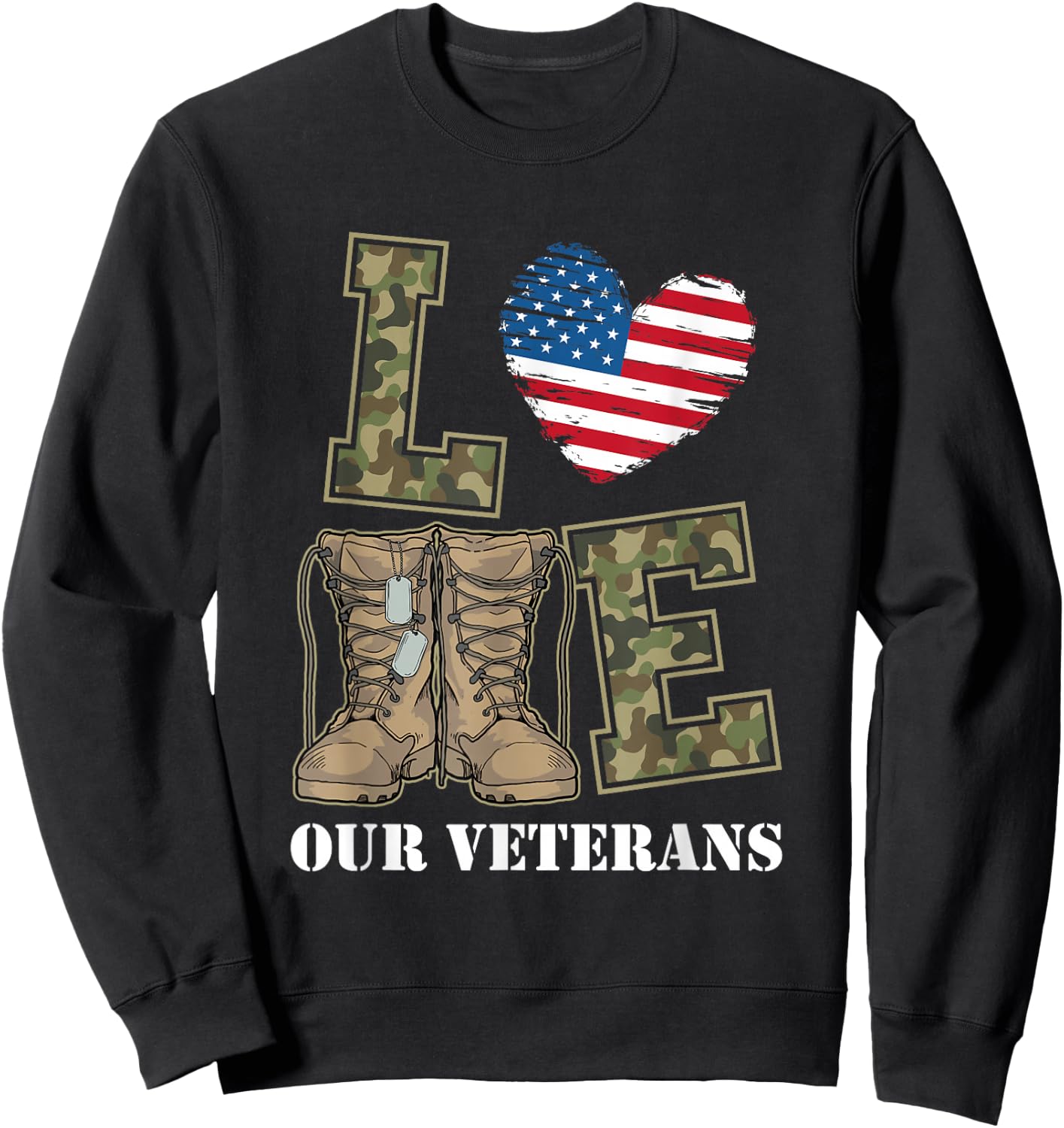 I Love Our American Military Veterans Sweatshirt - Sweatshirt | Black