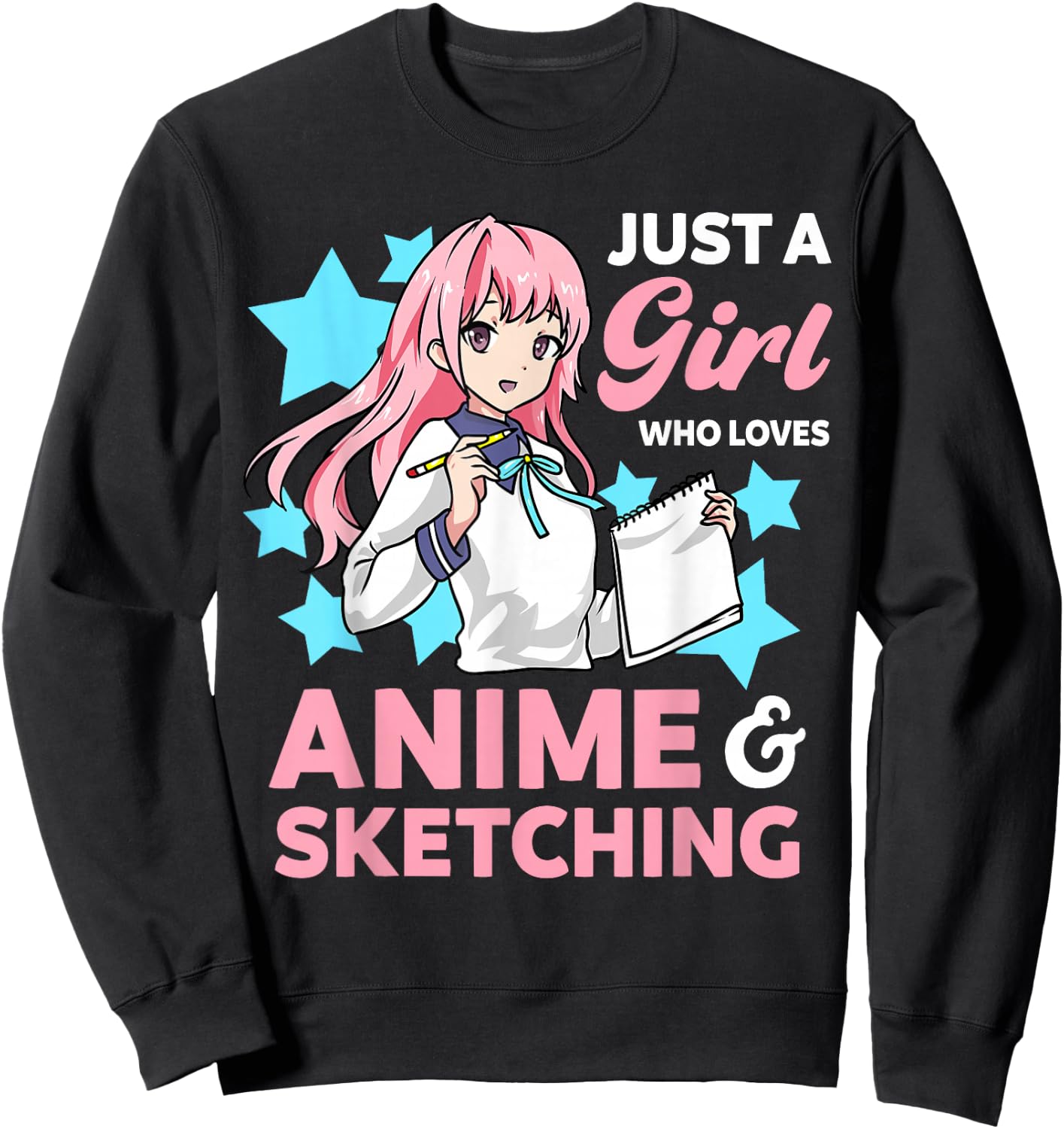 Just A Girl Who Loves Anime and Sketching Drawing Art Kawaii Sweatshirt - Sweatshirt | Black
