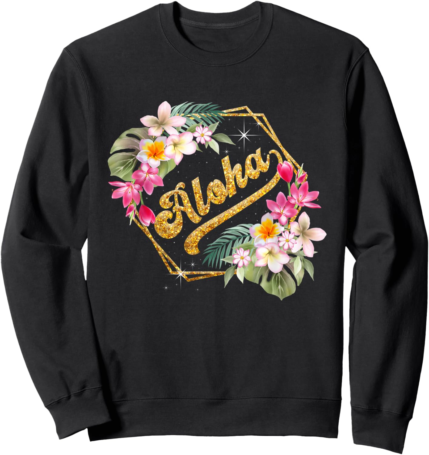 Aloha Flowers Hawaiian Funny Hawaii Beach Luau Party Women Sweatshirt - Sweatshirt | Black