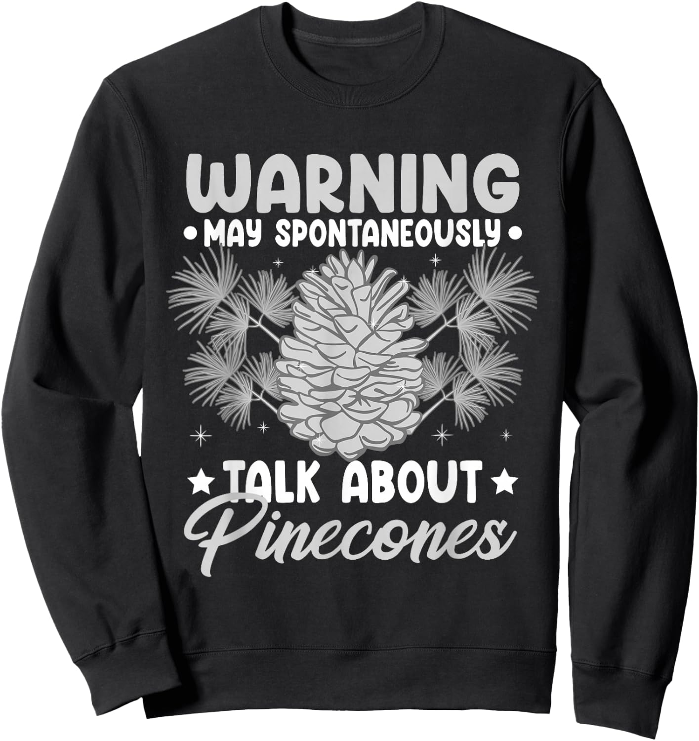 Pinecone Tree Funny Plant Mountain Forest Sweatshirt - Sweatshirt | Black