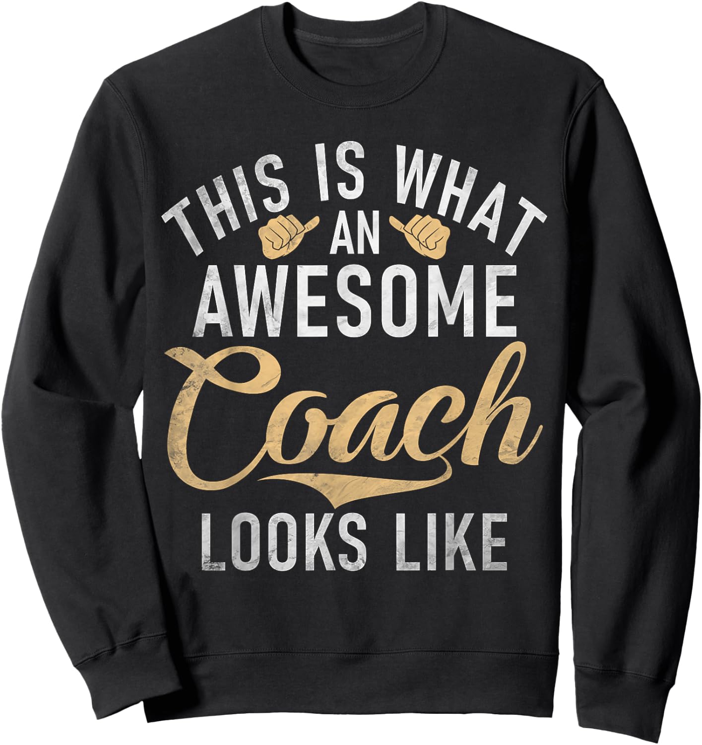 This is what an awesome Coach looks like Sports Coach Sweatshirt - Sweatshirt | Black