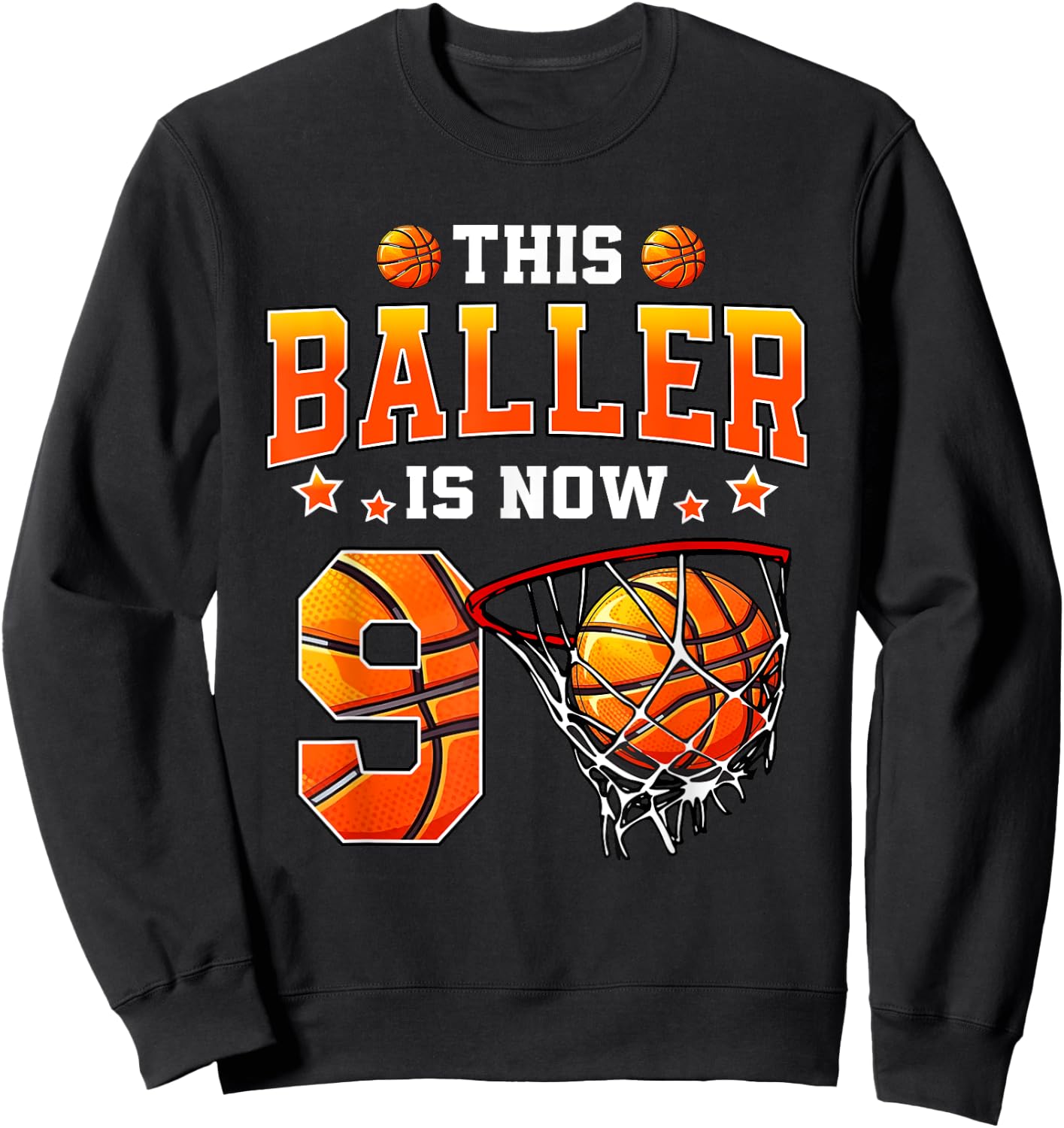 This Baller Is Now 9 Basketball Kids Boys Girls 9th Birthday Sweatshirt - Sweatshirt | Black
